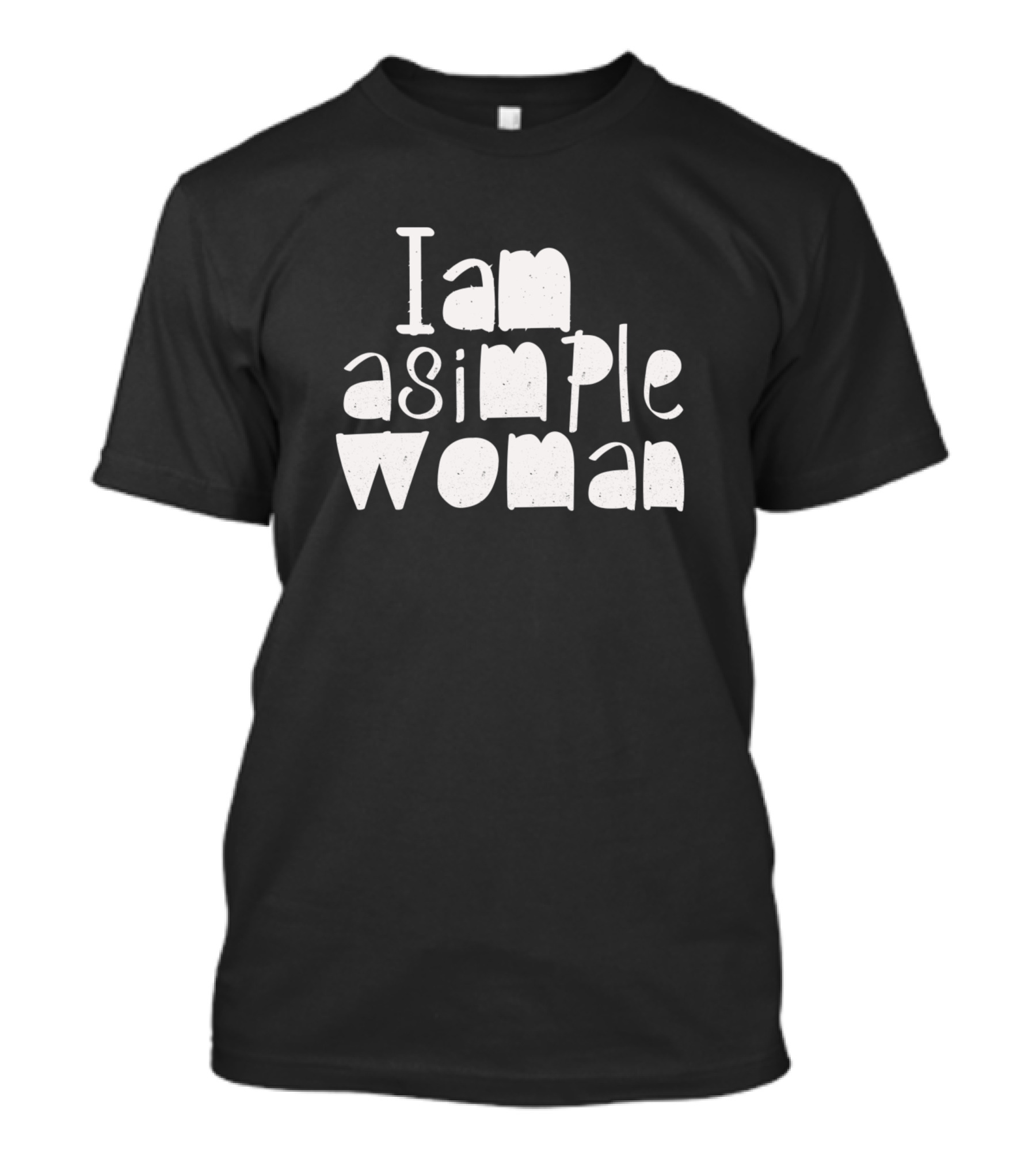 I Am A Simple Woman Feminist T-Shirt