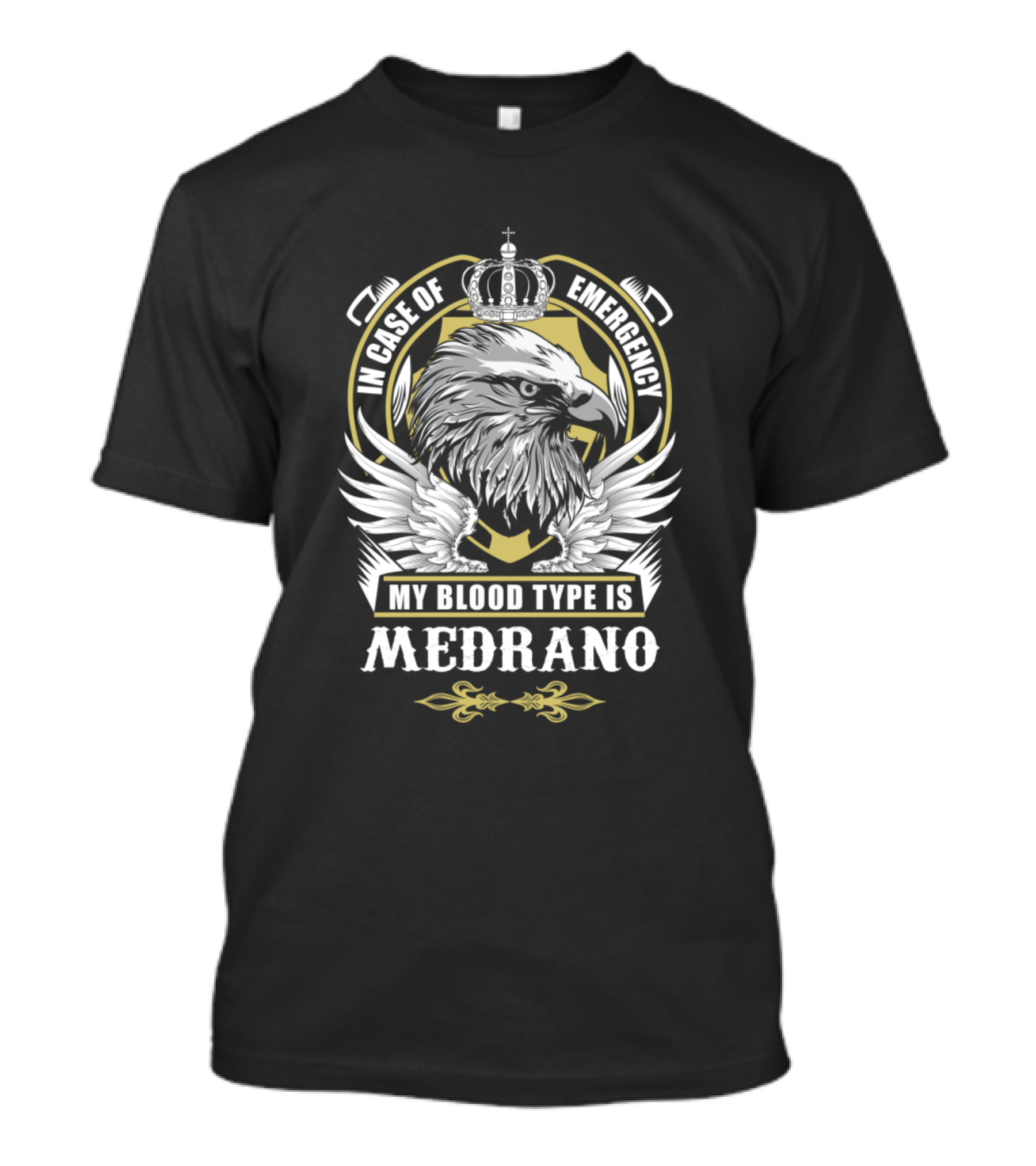 In Case Of Emergency My Blood Type Is Medrano Eagle Emblem T-Shirt