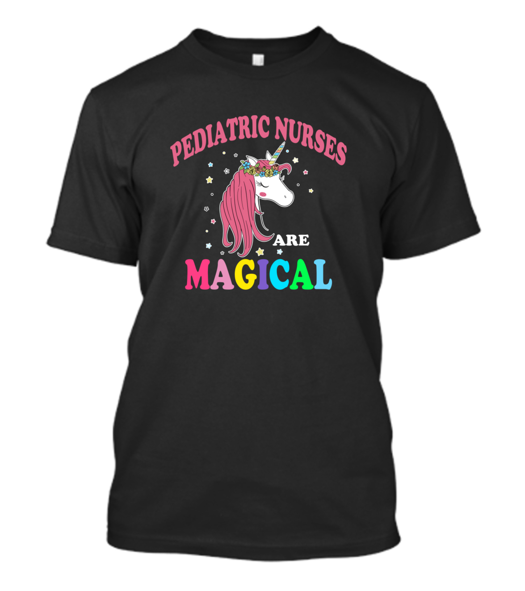 Pediatric Nurses Are Magical Unicorn T-Shirt