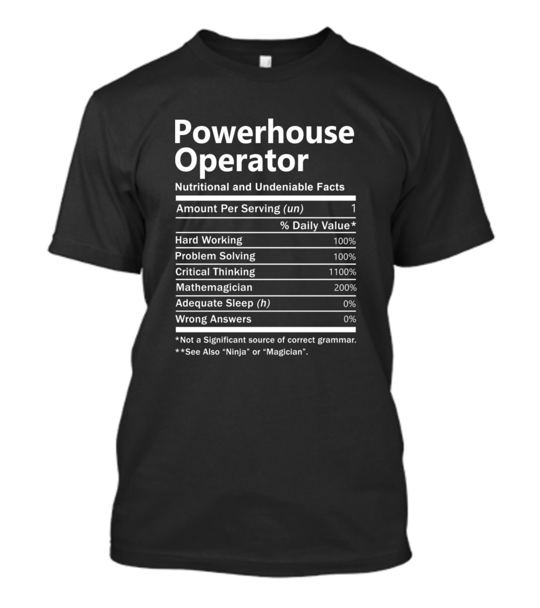 Powerhouse Operator Nutritional And Undeniable Facts Mathemagician T-Shirt