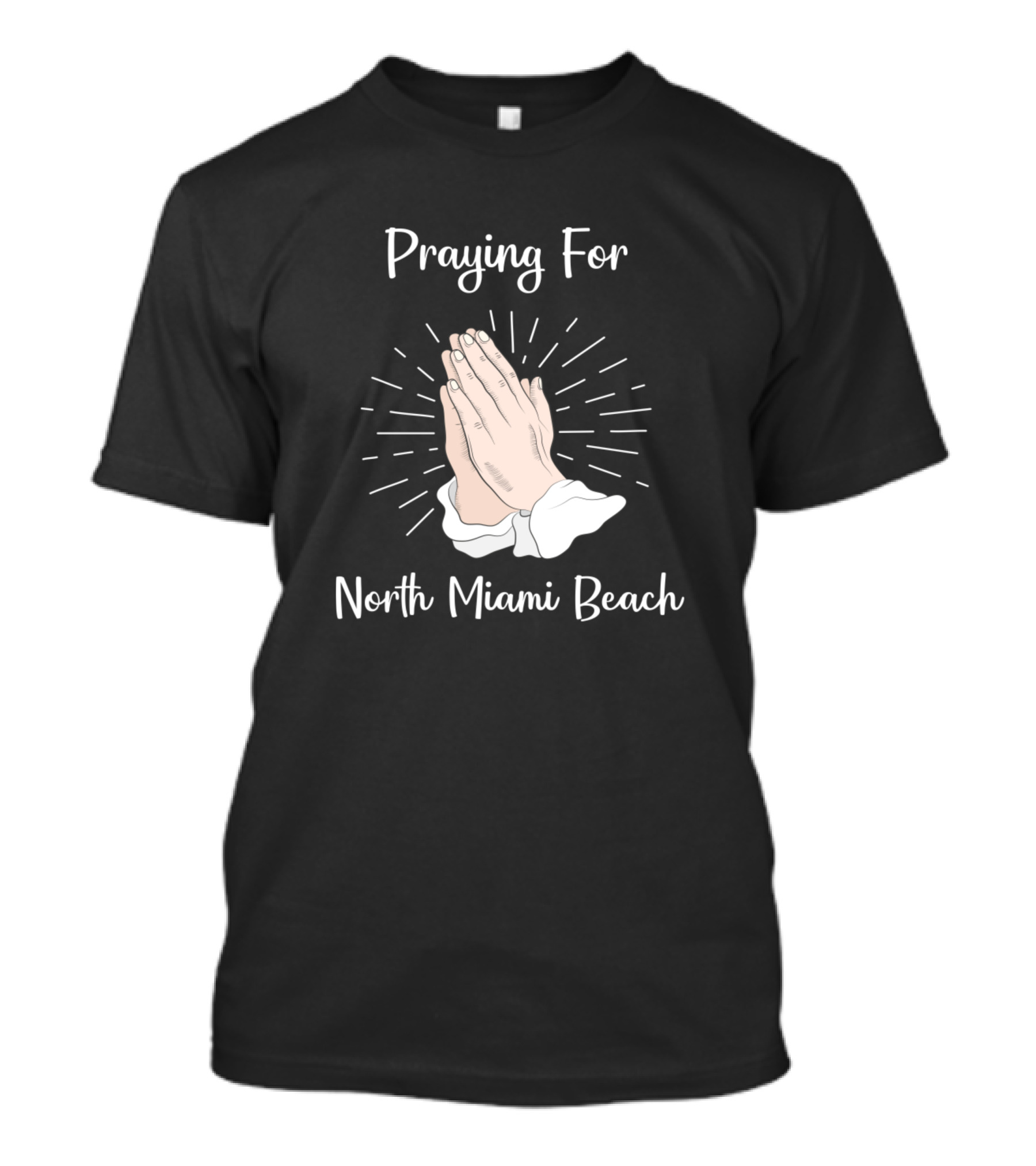 Praying Hands For North Miami Beach T-Shirt