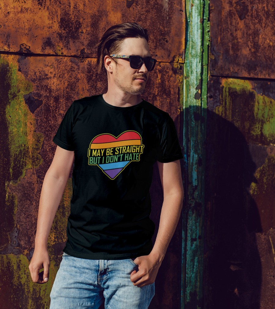 I May Be Straight But I Don't Hate Rainbow Heart T-Shirt