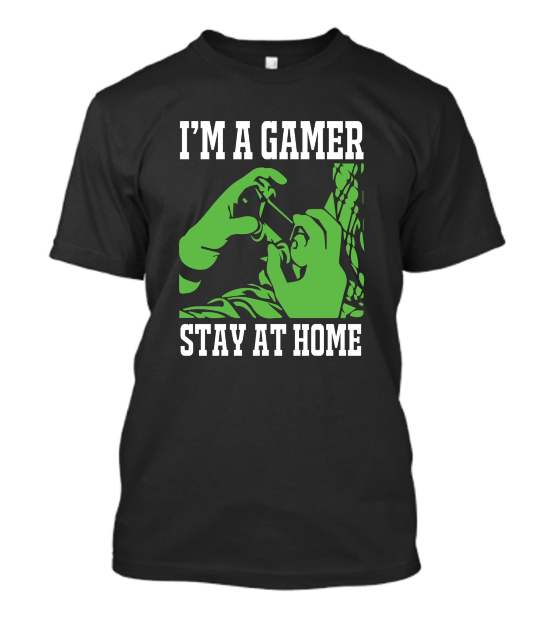 I’m A Gamer Stay At Home Green Hands Gaming Controller T-Shirt