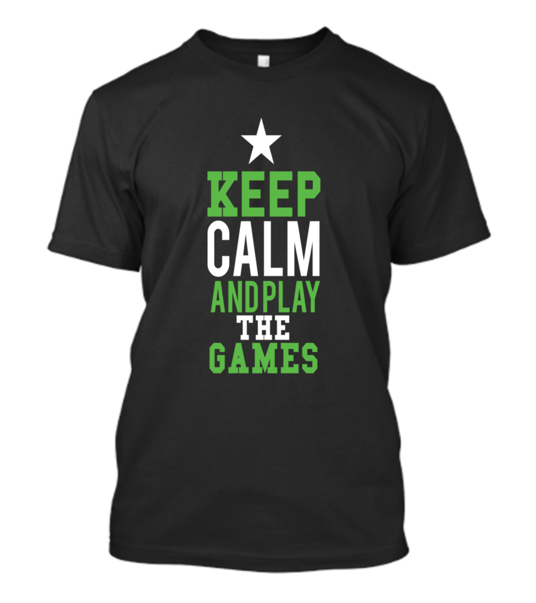 Keep Calm And Play The Games T-Shirt