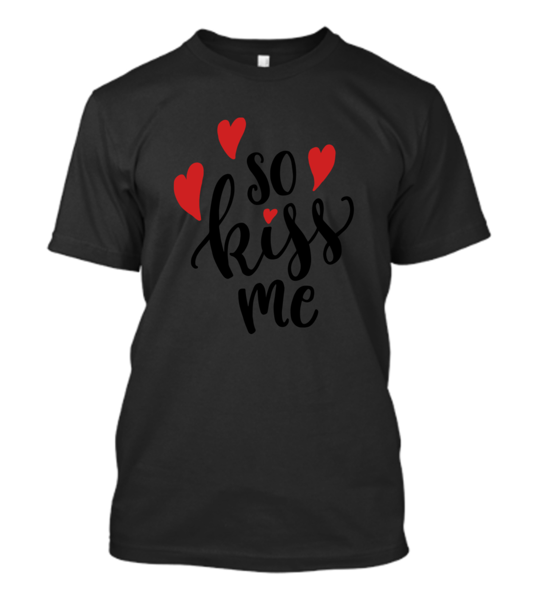 So Kiss Me Valentine's Day Hearts T-Shirt