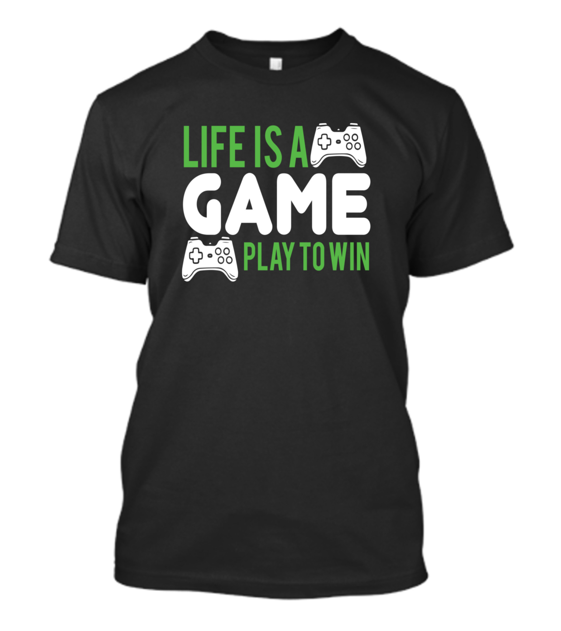 Life Is A Game Play To Win Video Game Controllers T-Shirt