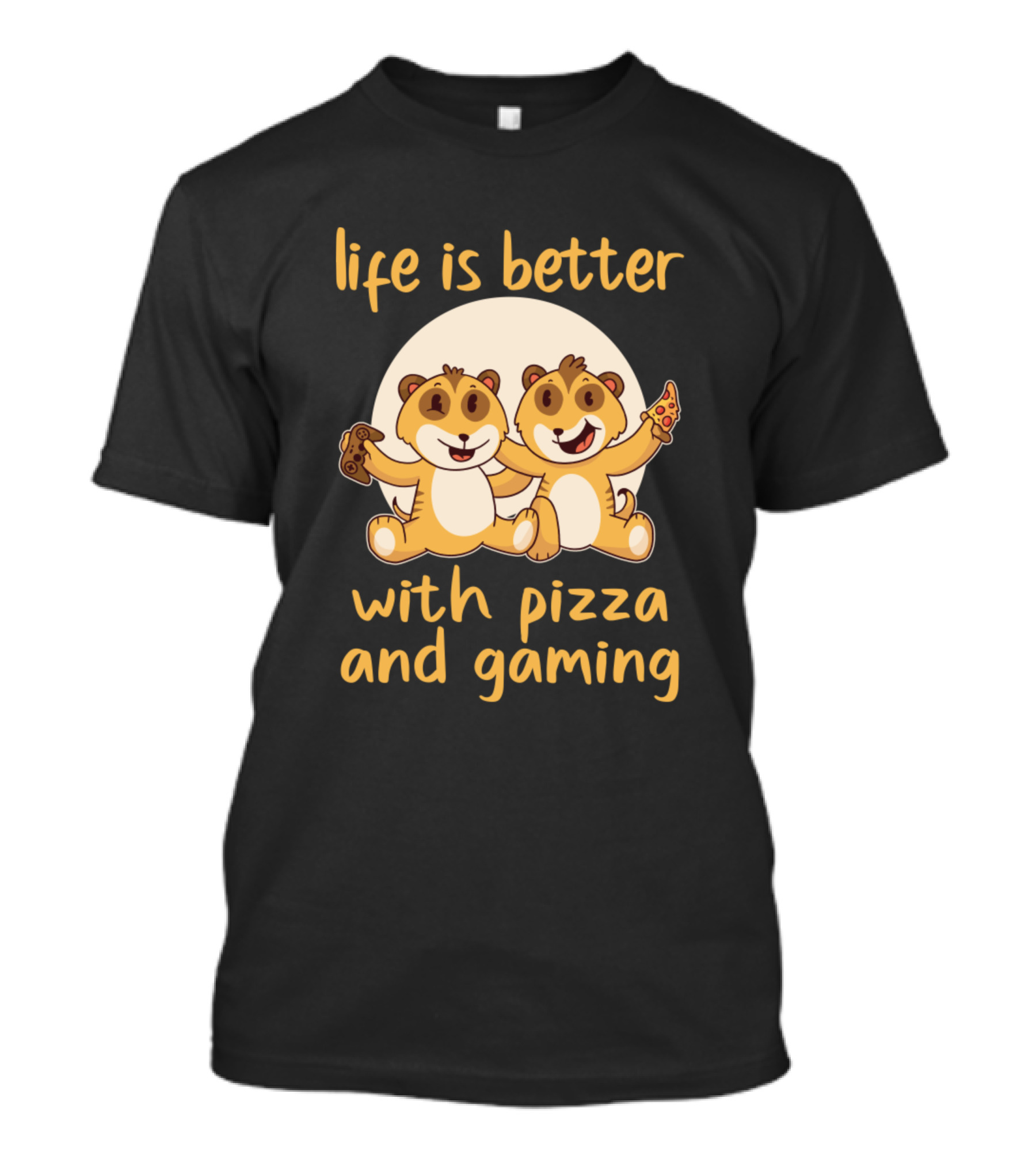 Life Is Better With Pizza And Gaming Meerkats Delight T-Shirt