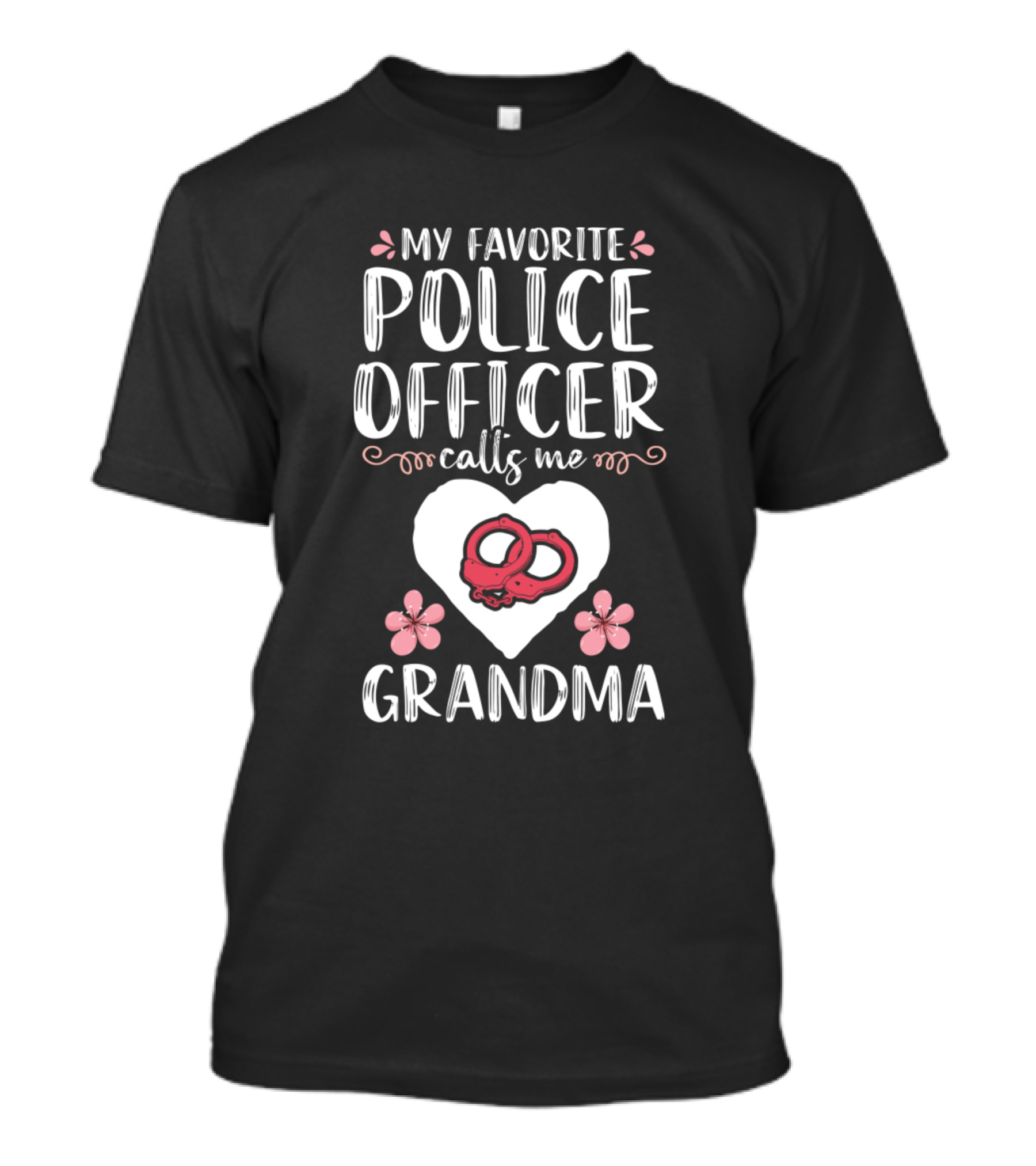 My Favorite Police Officer Calls Me Grandma Heart Handcuffs Flowers T-Shirt