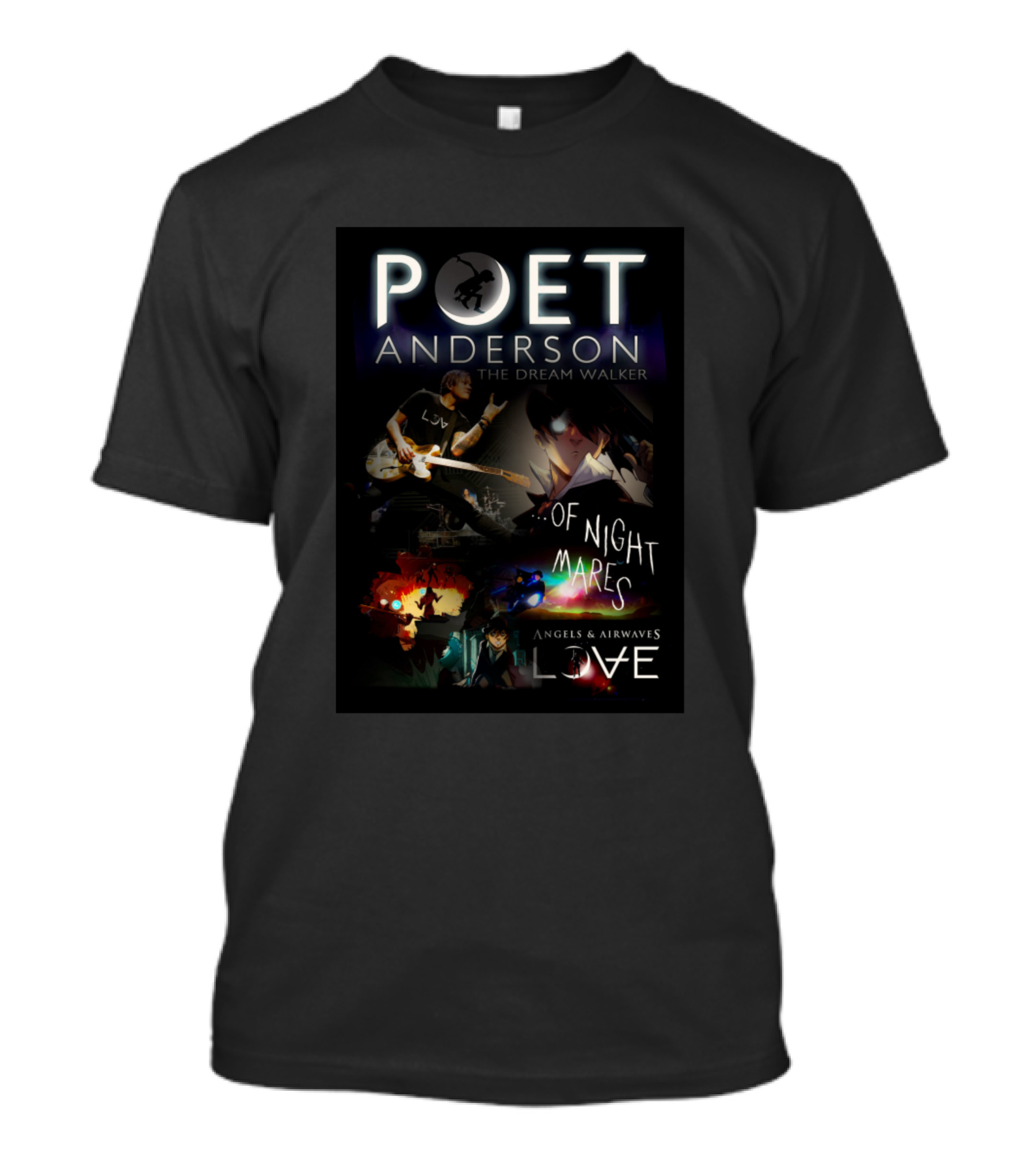 POET ANDERSON THE DREAM WALKER OF NIGHT MARES ANGELS And AIRWAVES LOVE T-Shirt