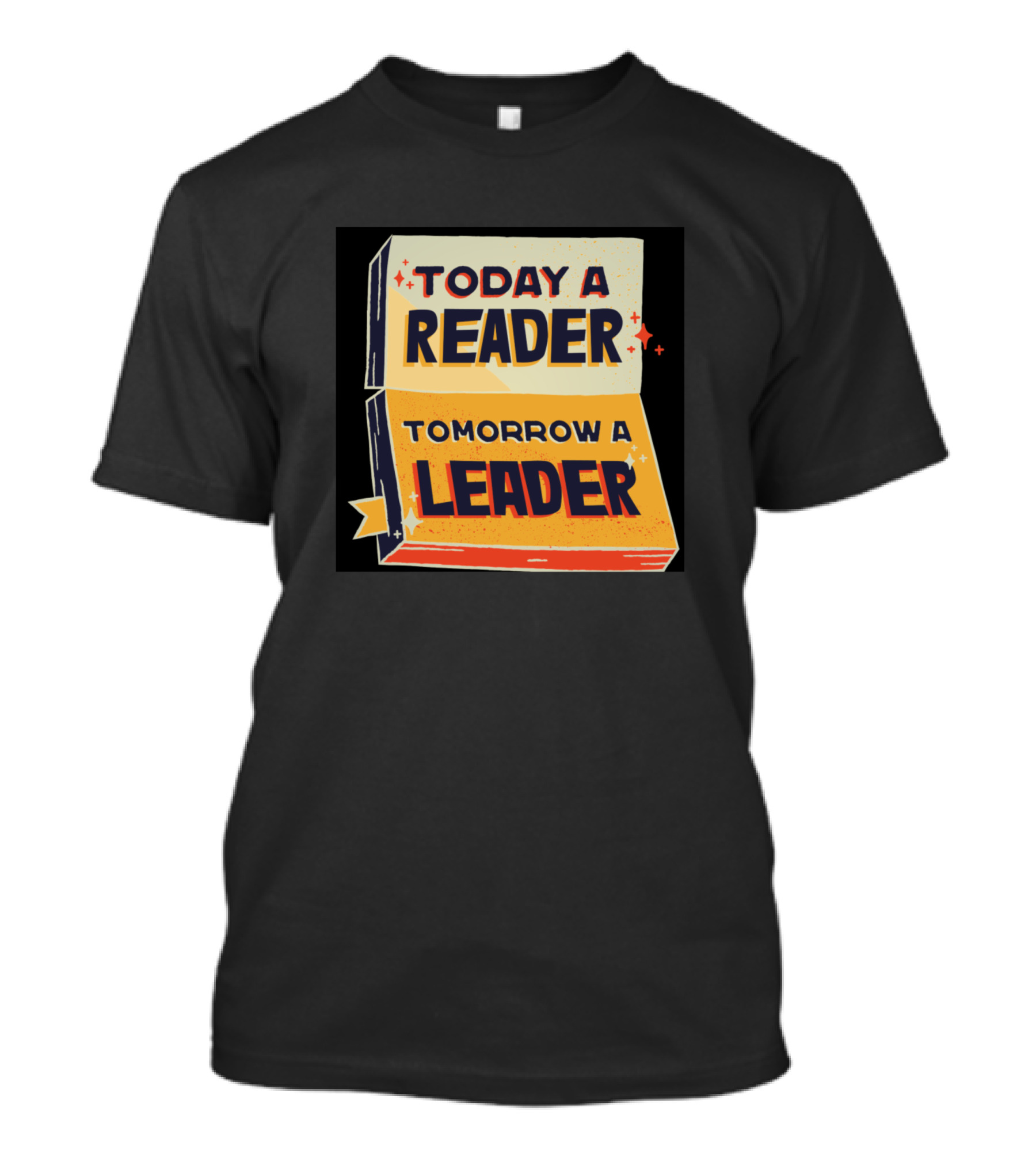 Today A Reader Tomorrow A Leader T-Shirt