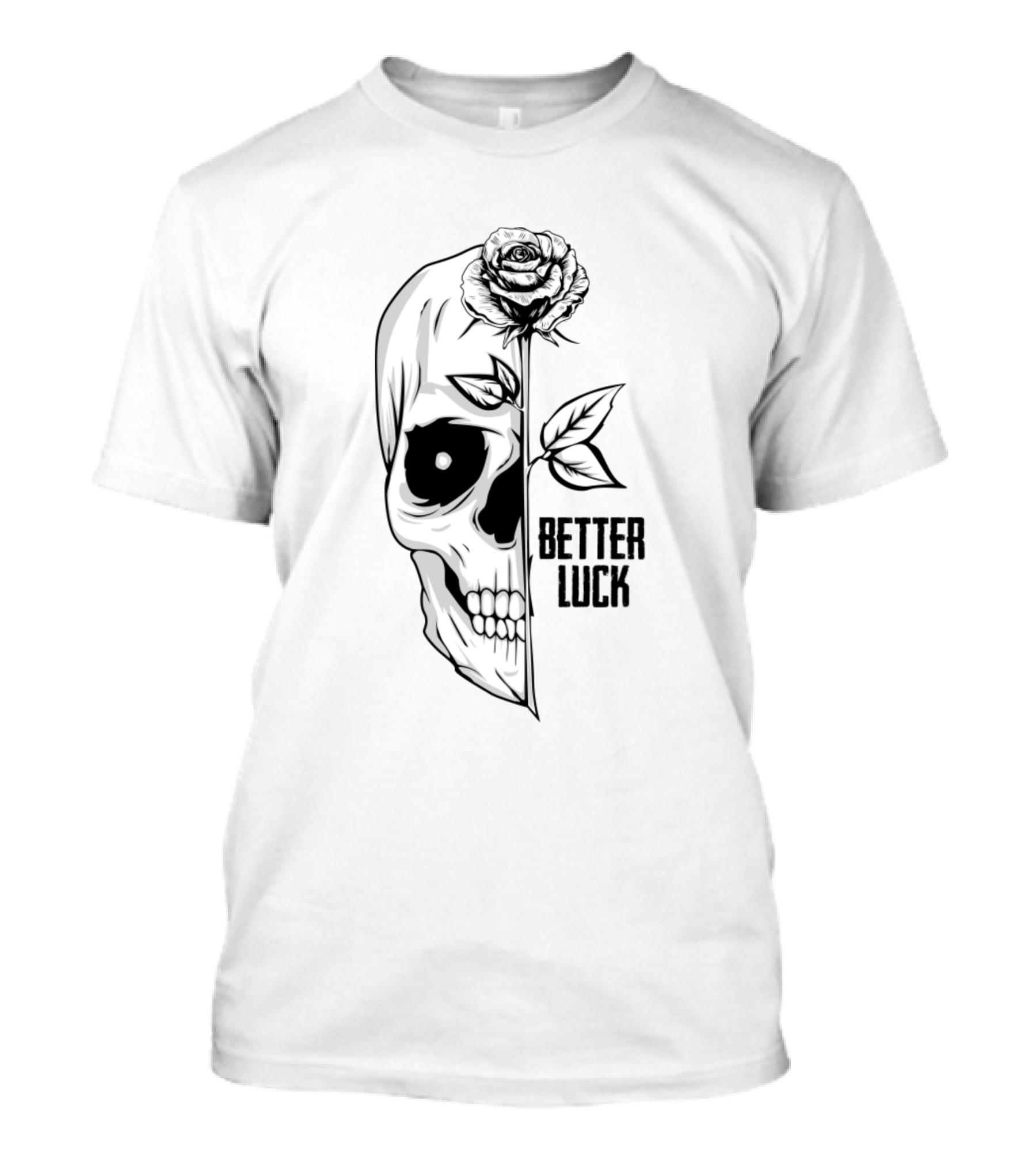 Rose Skull Better Luck T-Shirt