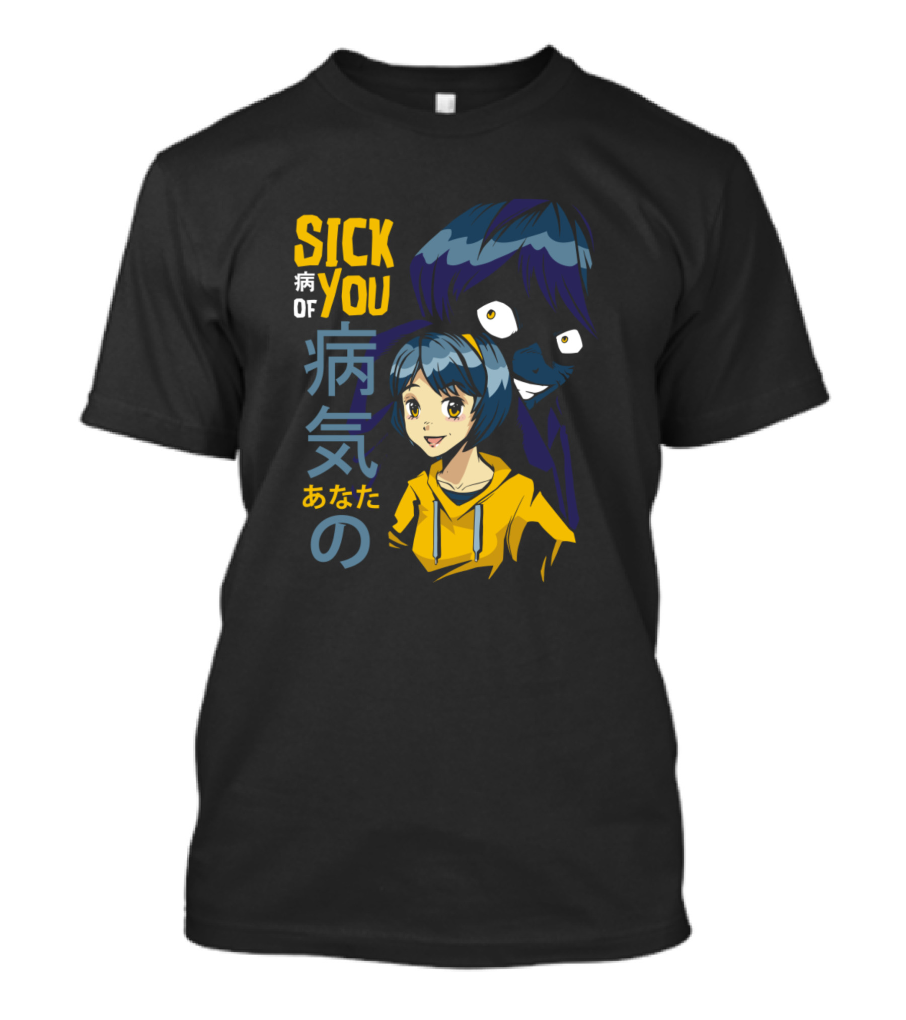 Sick Of You Anime Japanese Girl Kawaii Waifu T-Shirt