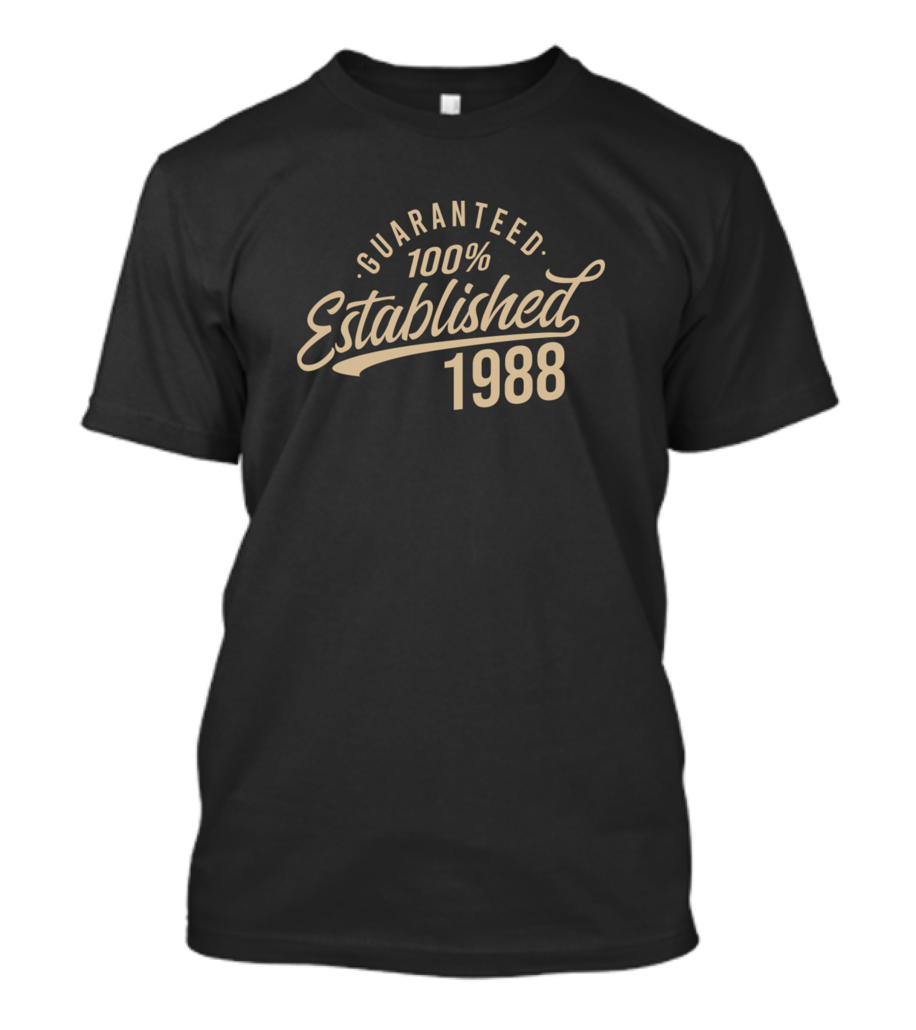 Guaranteed 100% Established 1988 T-Shirt