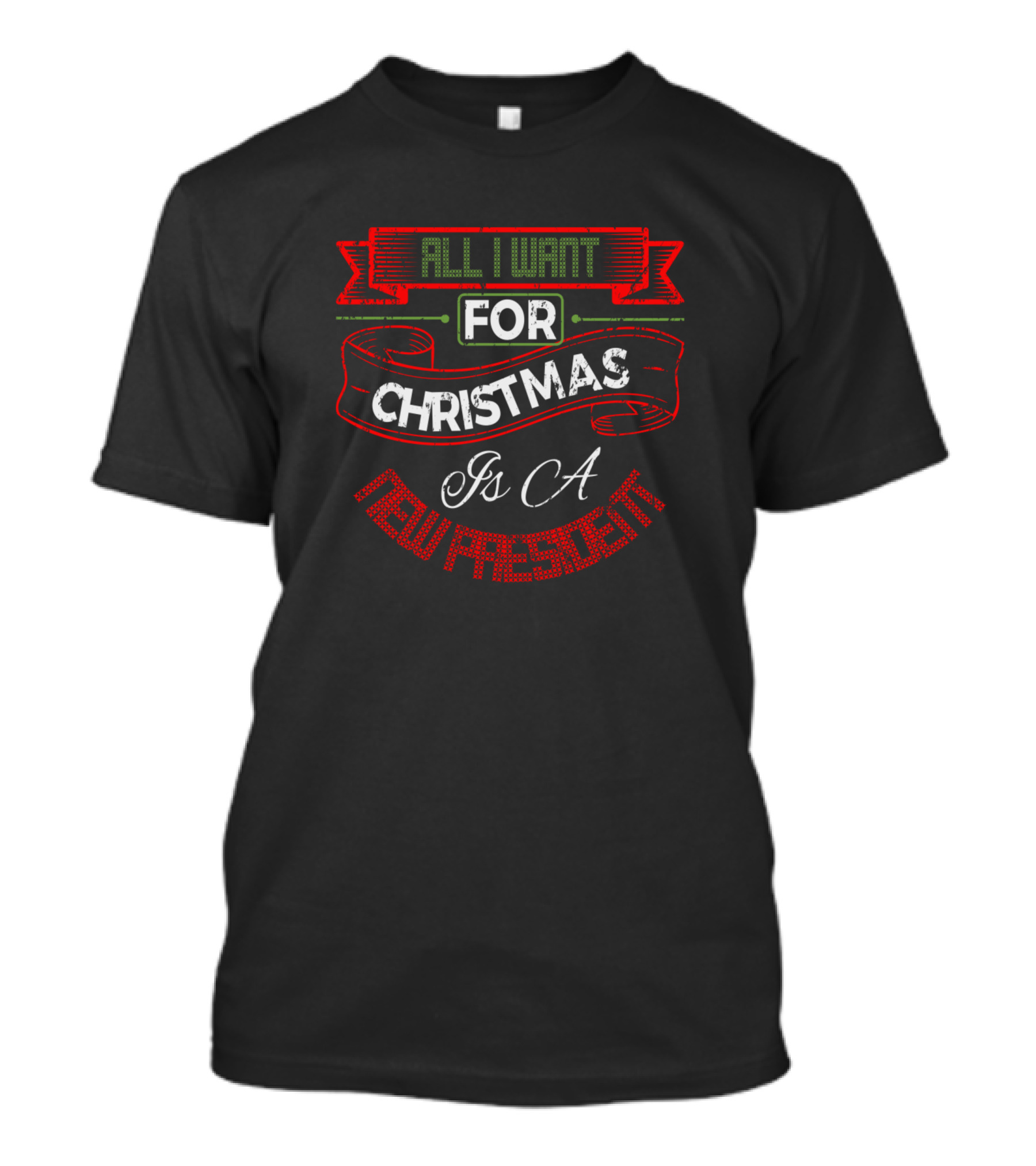 All I Want For Christmas Is A New President T-Shirt