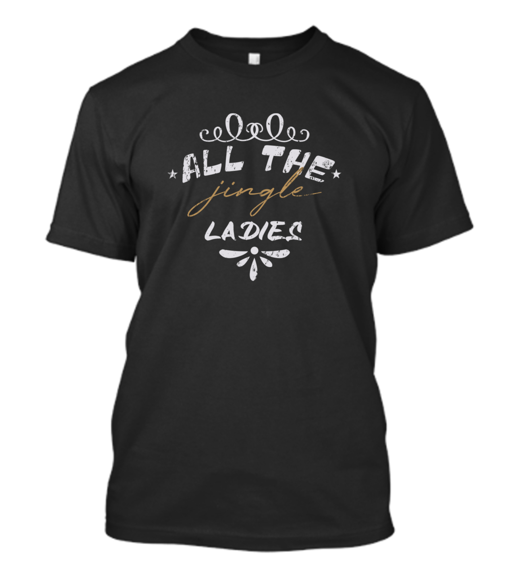 All The Jingle Ladies T-Shirt