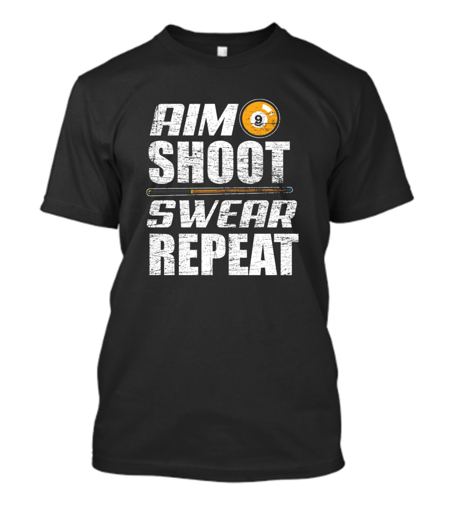 Aim Shoot Swear Repeat Billiard 9 Ball T-Shirt