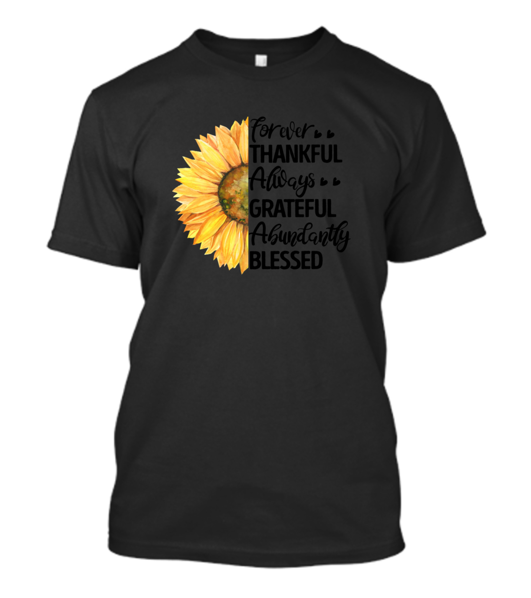 Forever Thankful Always Grateful Abundantly Blessed Sunflower T-Shirt