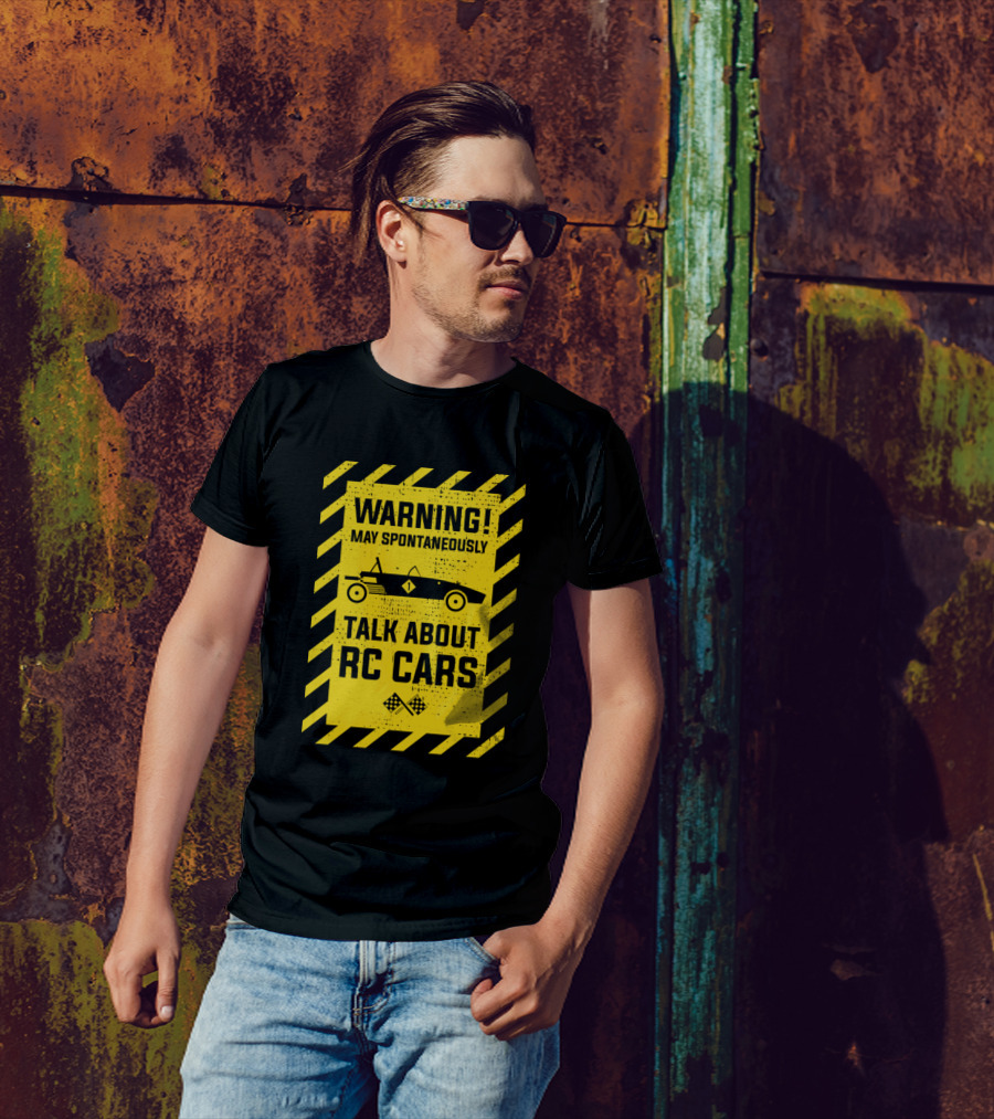 Warning May Spontaneously Talk About RC Cars T-Shirt
