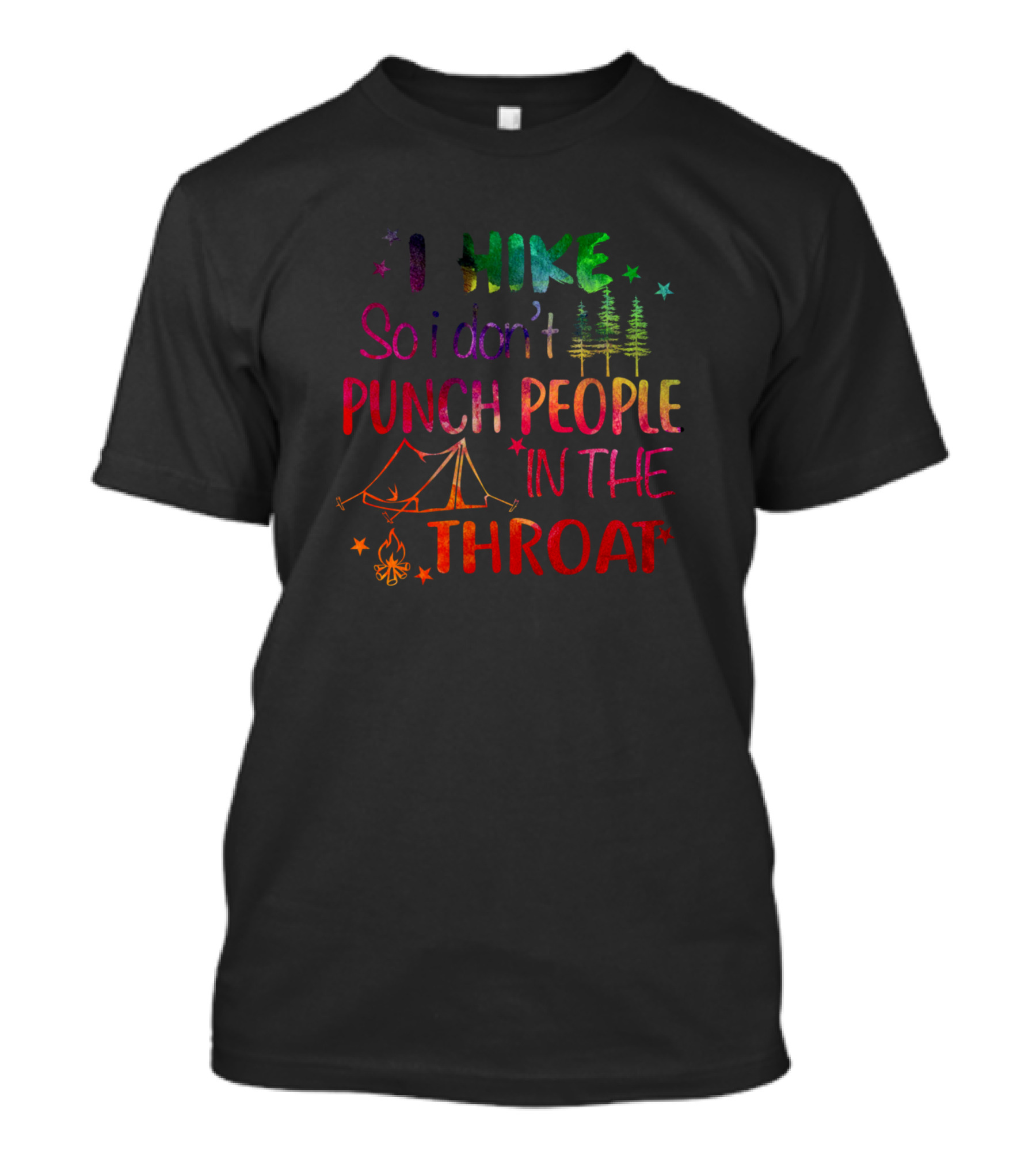 I Hike So I Don't Punch People In The Throat Camping Trees Fire Stars T-Shirt