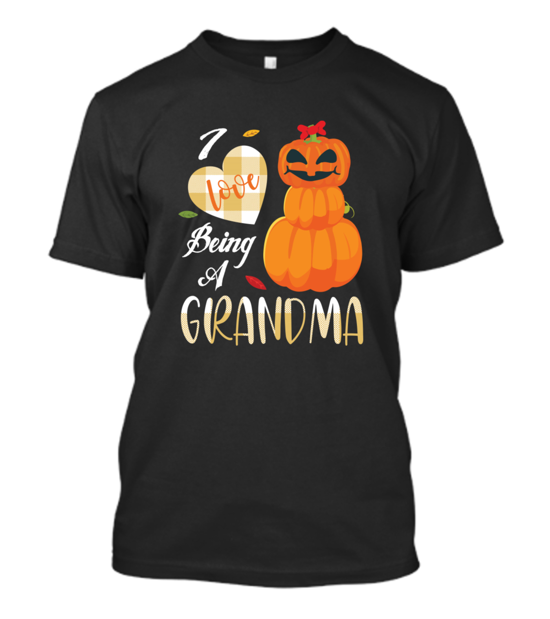 I Love Being A Grandma Pumpkin Thanksgiving T-Shirt
