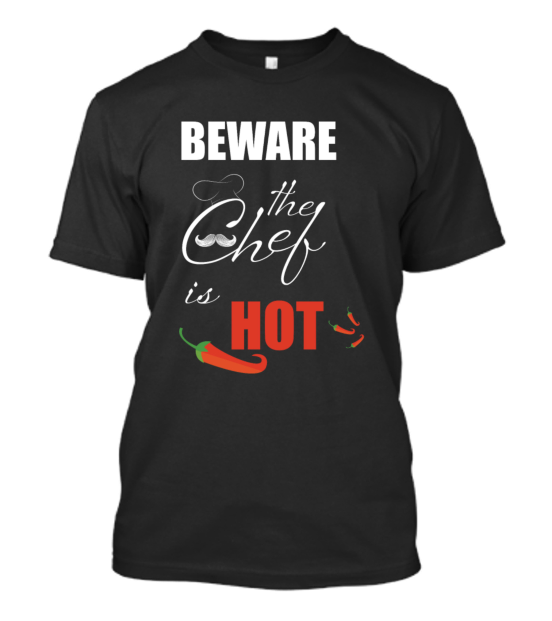 Beware The Chef Is Hot With Chili Peppers T-Shirt