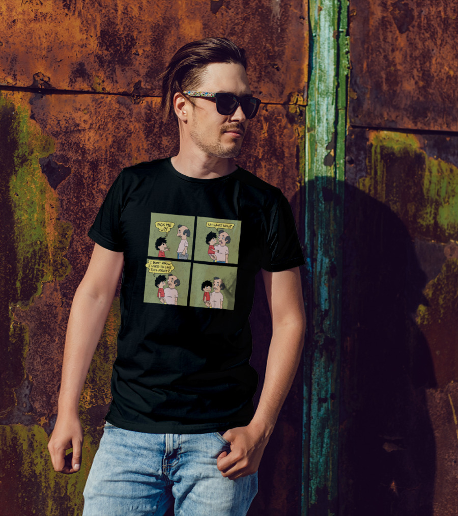 Pick Me Up Uh-What Now I Don't Know I Used To Like This Right T-Shirt