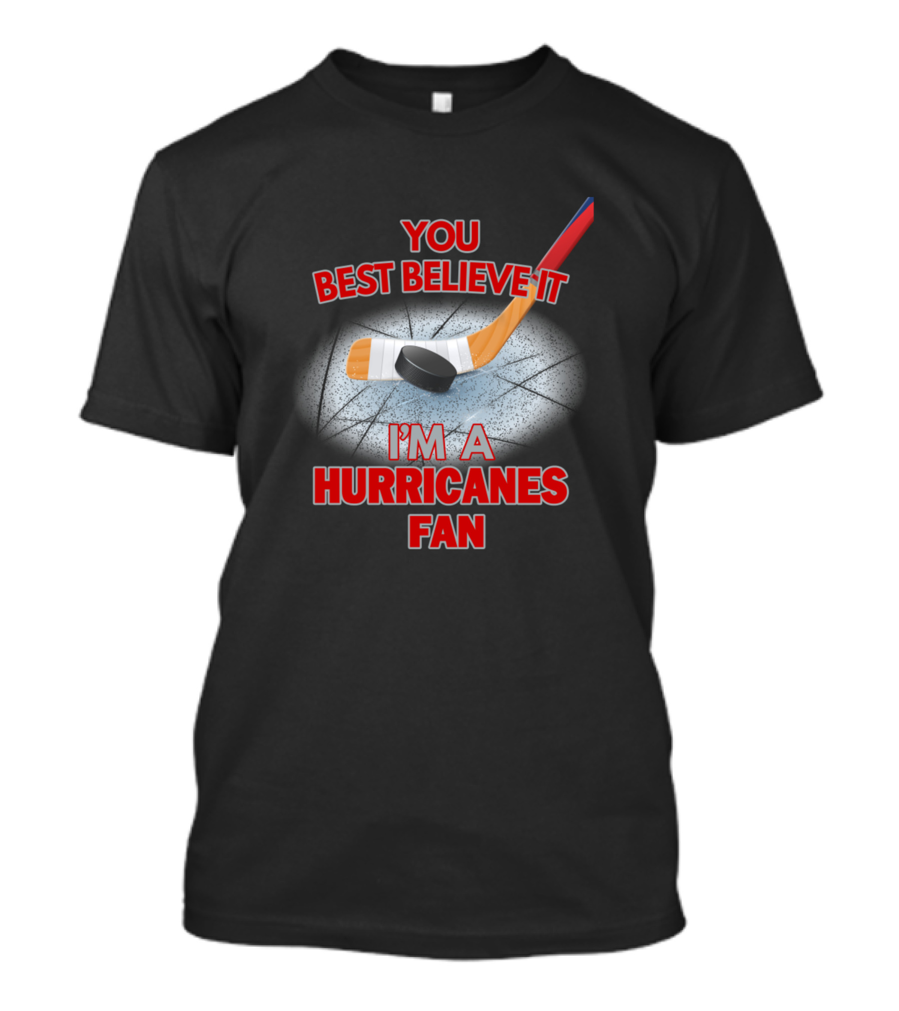 You Best Believe It I'm A Hurricanes Fan T-Shirt
