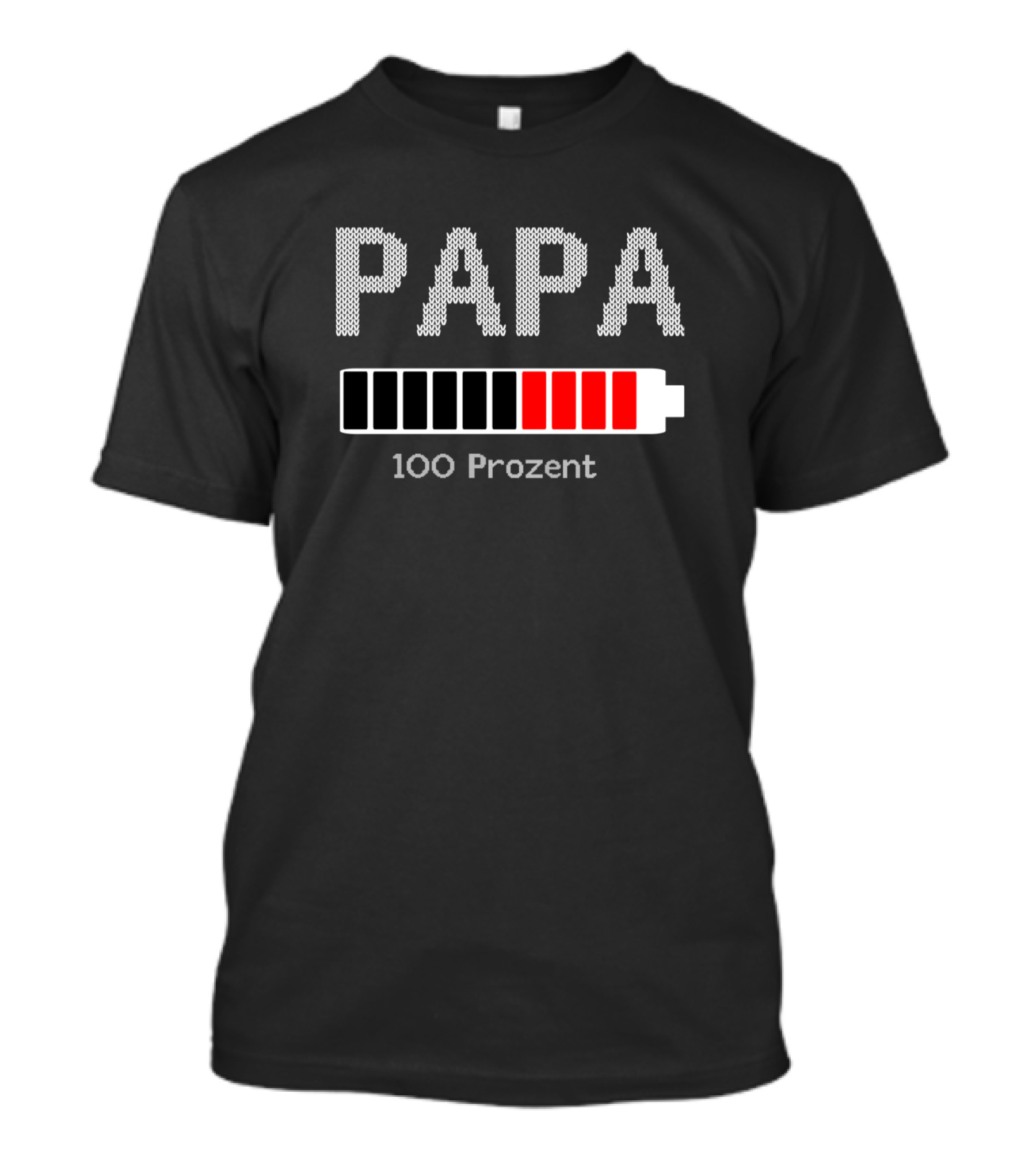 PAPA 100 Prozent Battery Charge T-Shirt