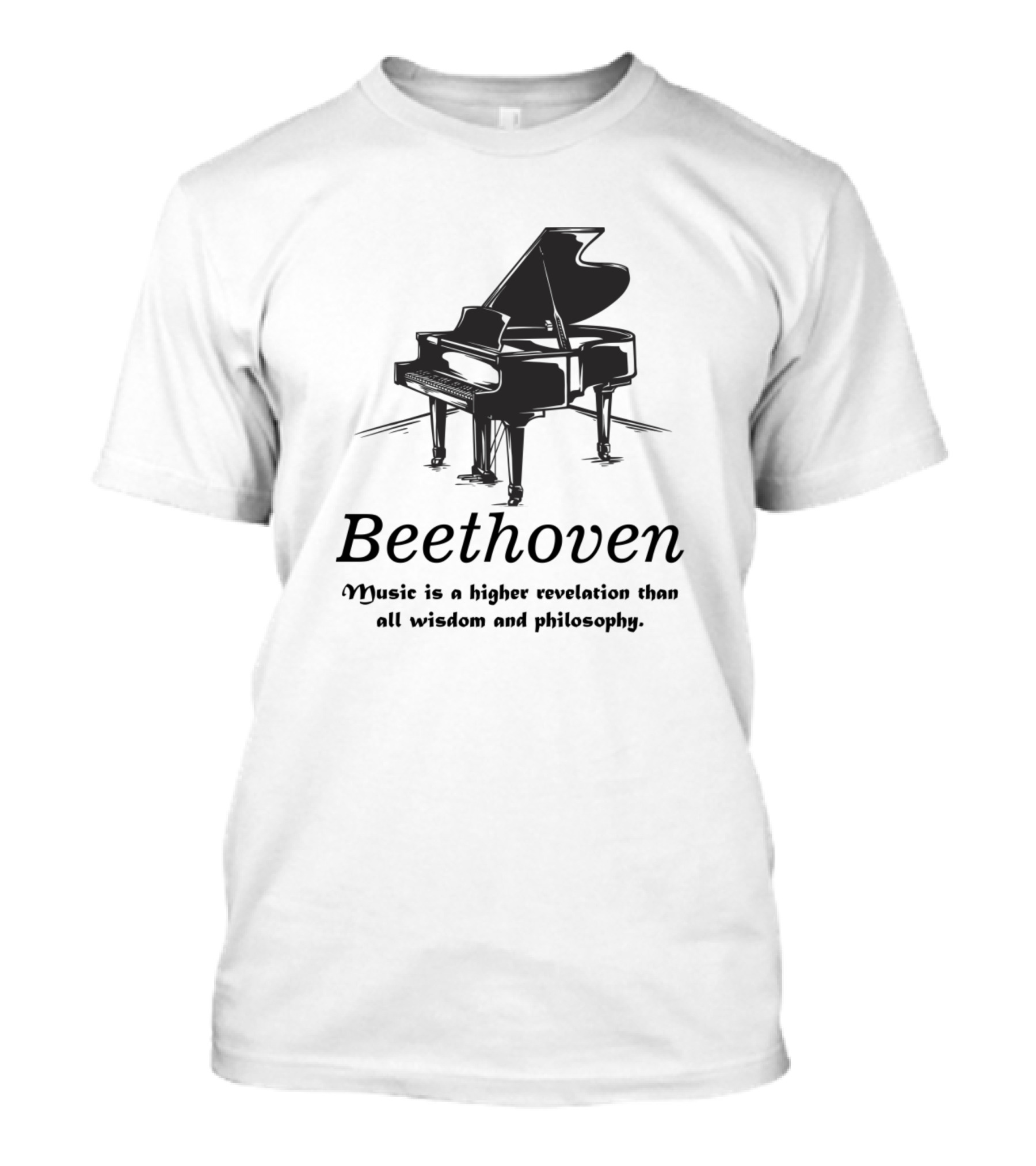 Beethoven Music Is A Higher Revelation Than All Wisdom And Philosophy T-Shirt