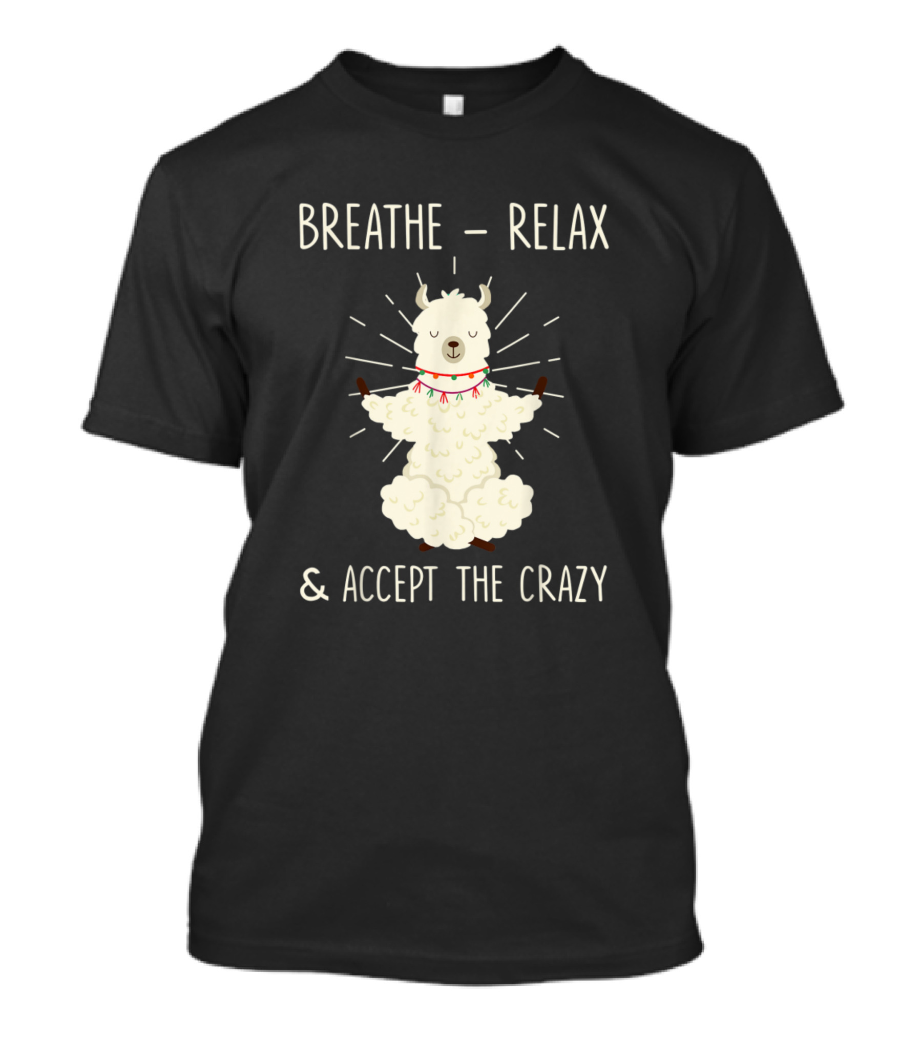 Breathe Relax And Accept The Crazy Llama Yoga T-Shirt