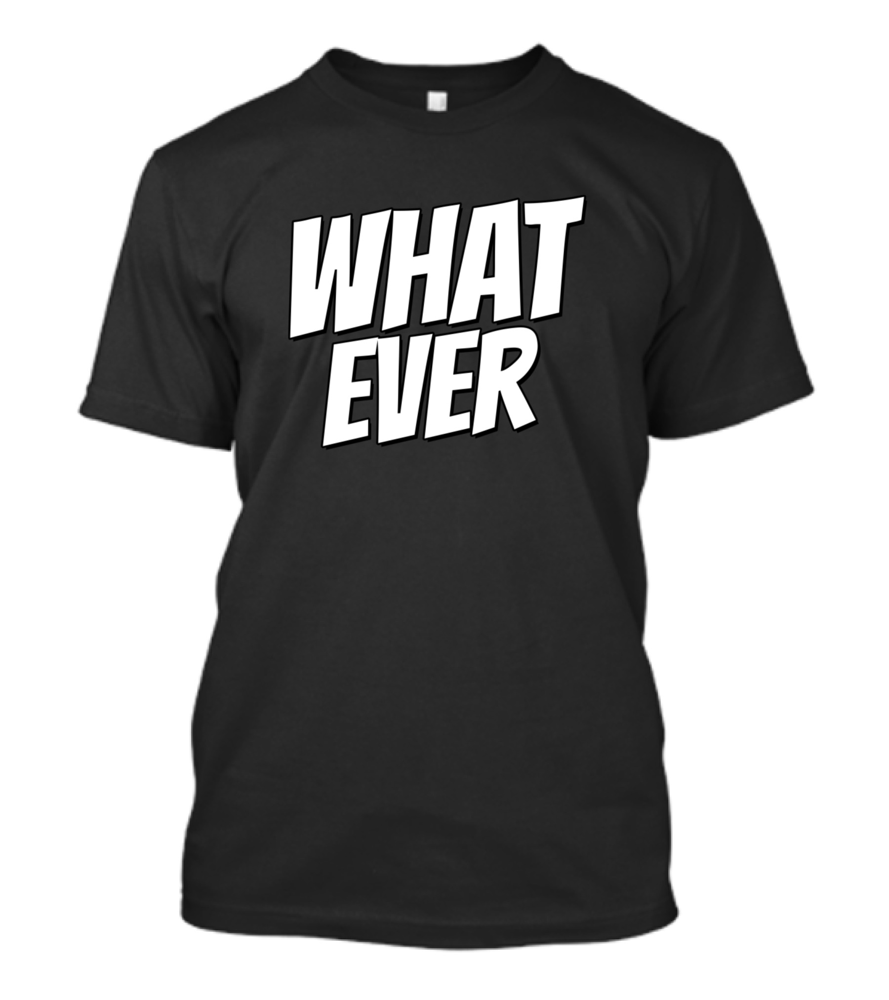 WHAT EVER Statement Bold Lettering T-Shirt
