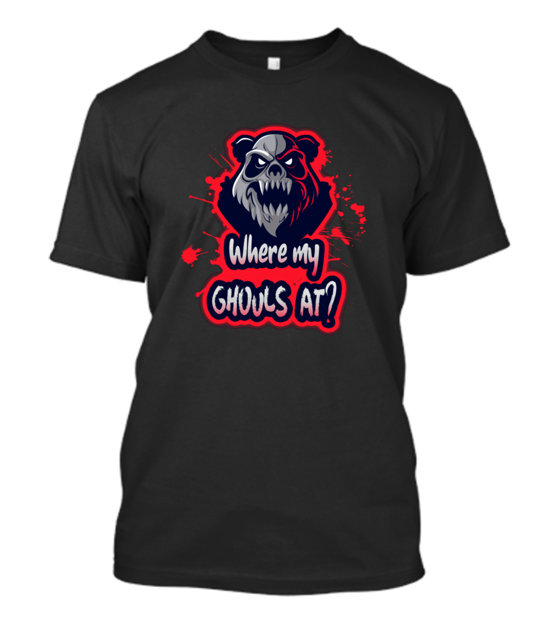 Where My Ghouls At? Scary Bear With Red Splashes T-Shirt