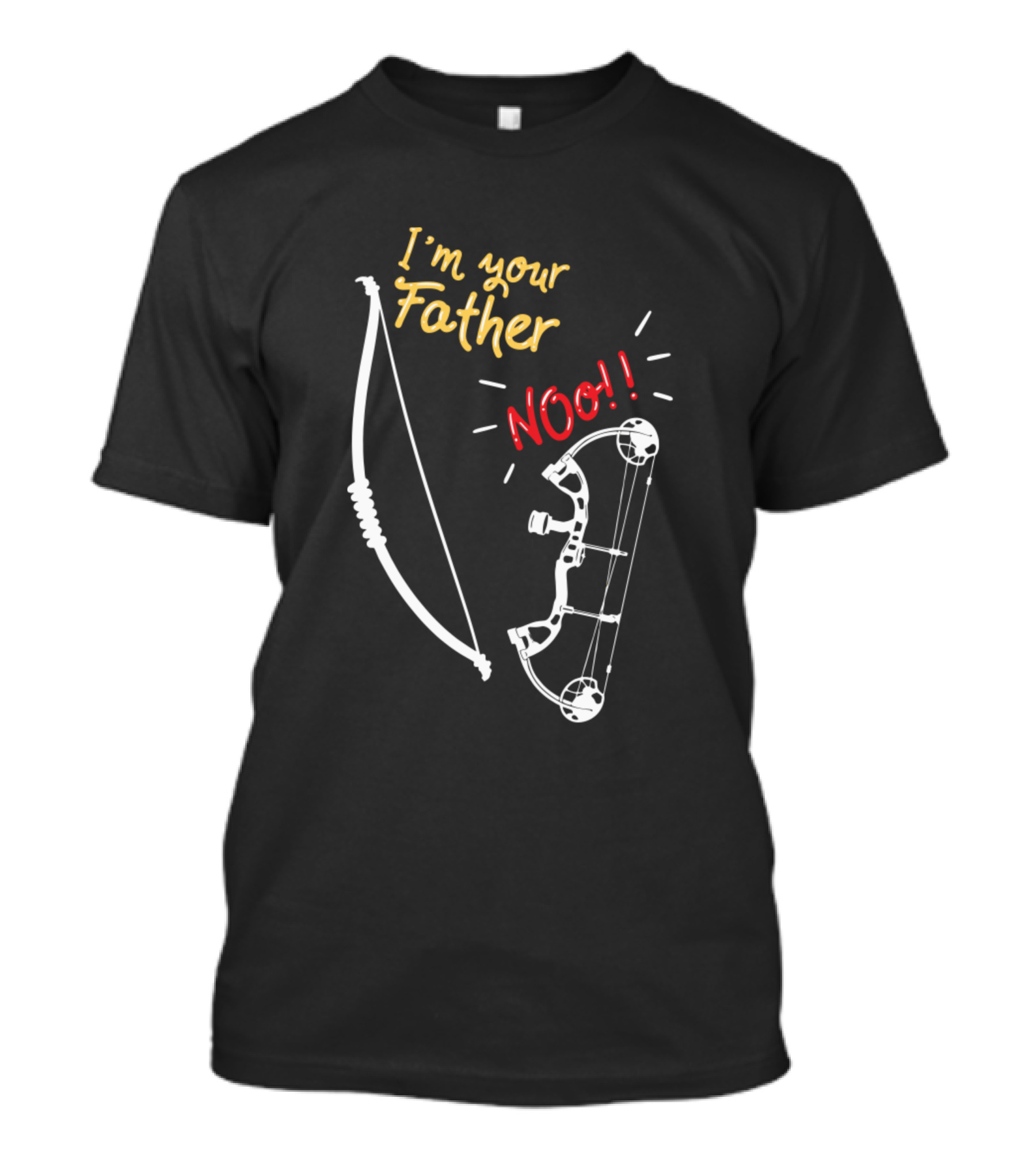 I'm Your Father Archery NOOO Bow Joke T-Shirt