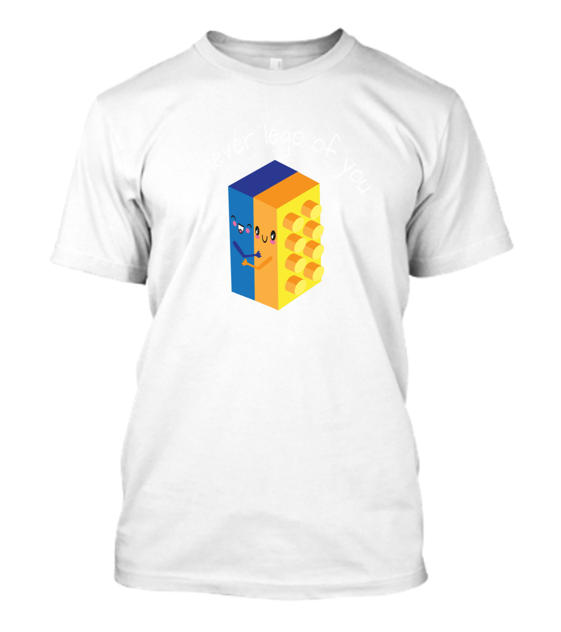I'll Never Lego Of You Cute Funny Pun Joke T-Shirt