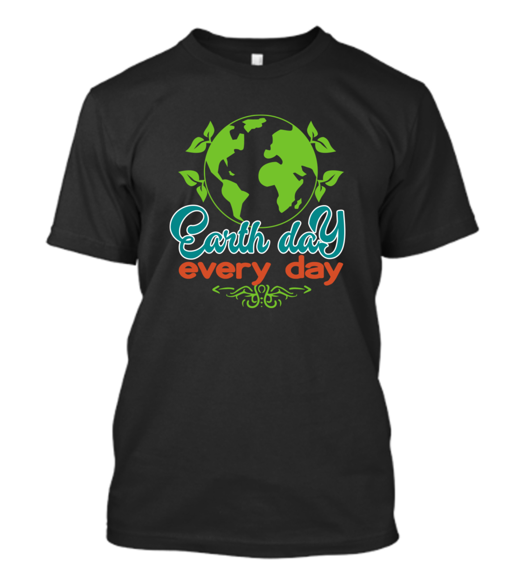Earth Day Every Day Green Planet With Leaves T-Shirt