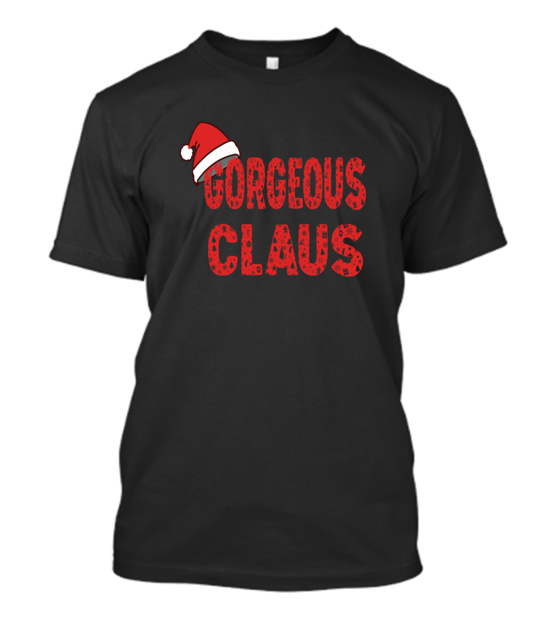 Gorgeous Claus Santa Hat Family Matching Group Christmas T-Shirt