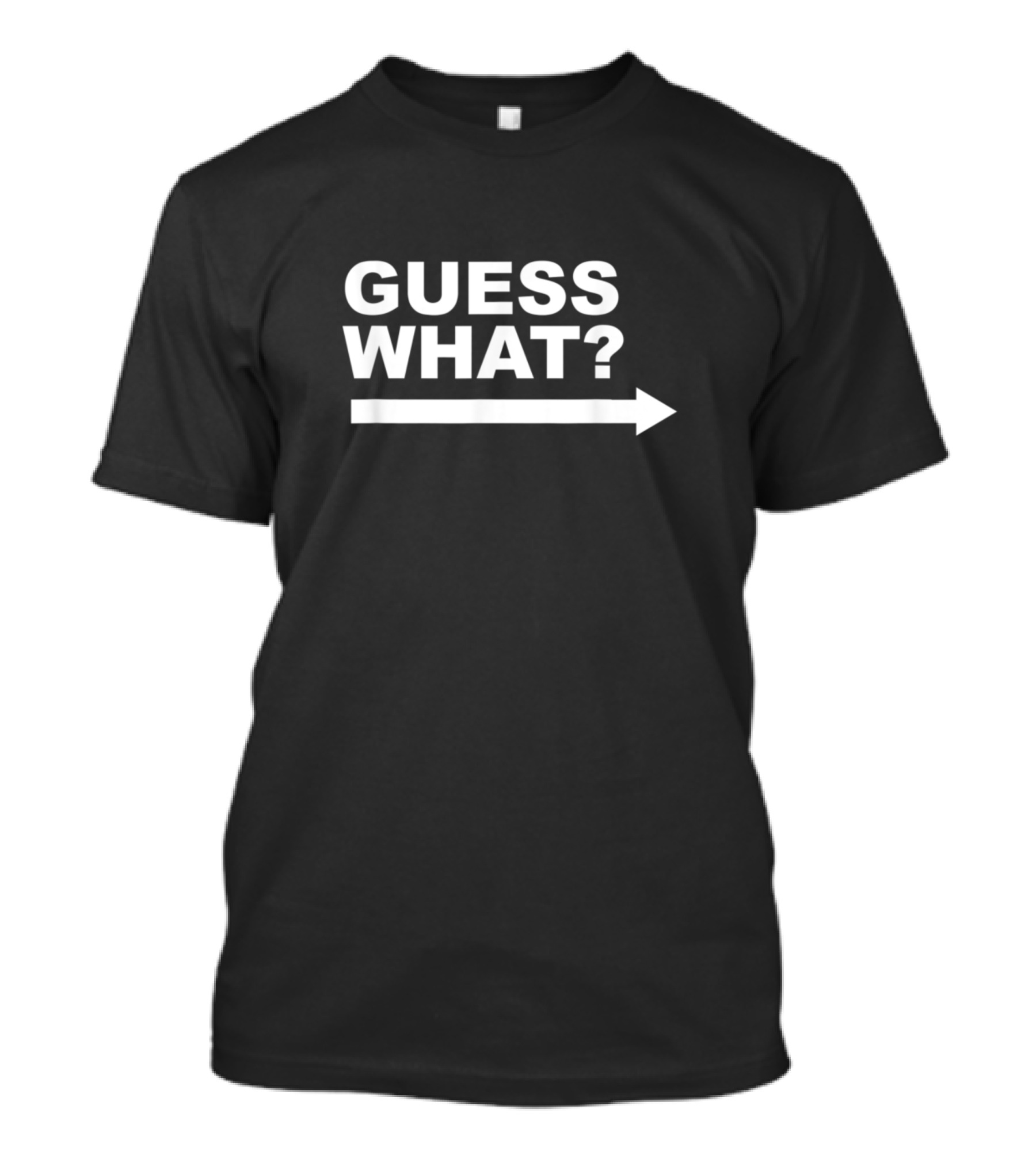 Guess What Chicken Butt Punny Dad Joke Text With Arrow T-Shirt