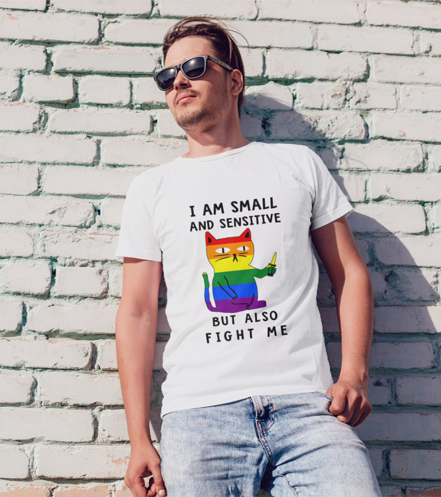 I Am Small And Sensitive But Also Fight Me Cat Rainbow Knife T-Shirt