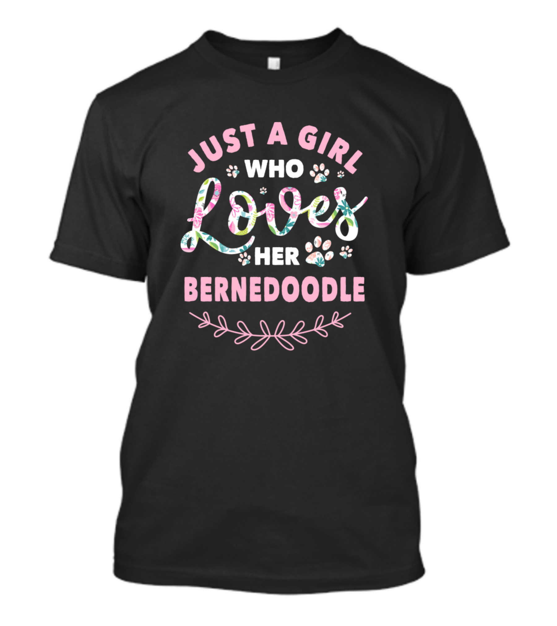 JUST A GIRL WHO LOVES HER BERNEDOODLE T-Shirt