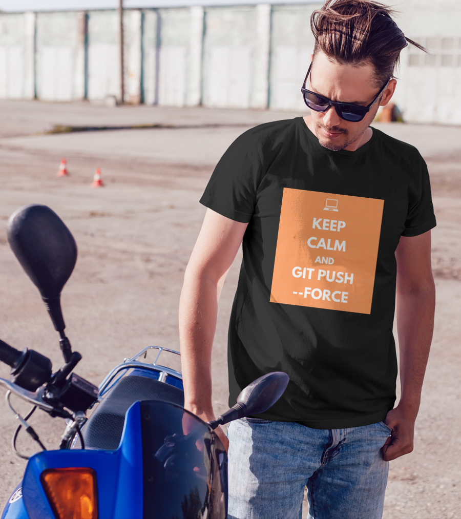 Keep Calm And Git Push Force Coding Humor Programmer Laptop T-Shirt