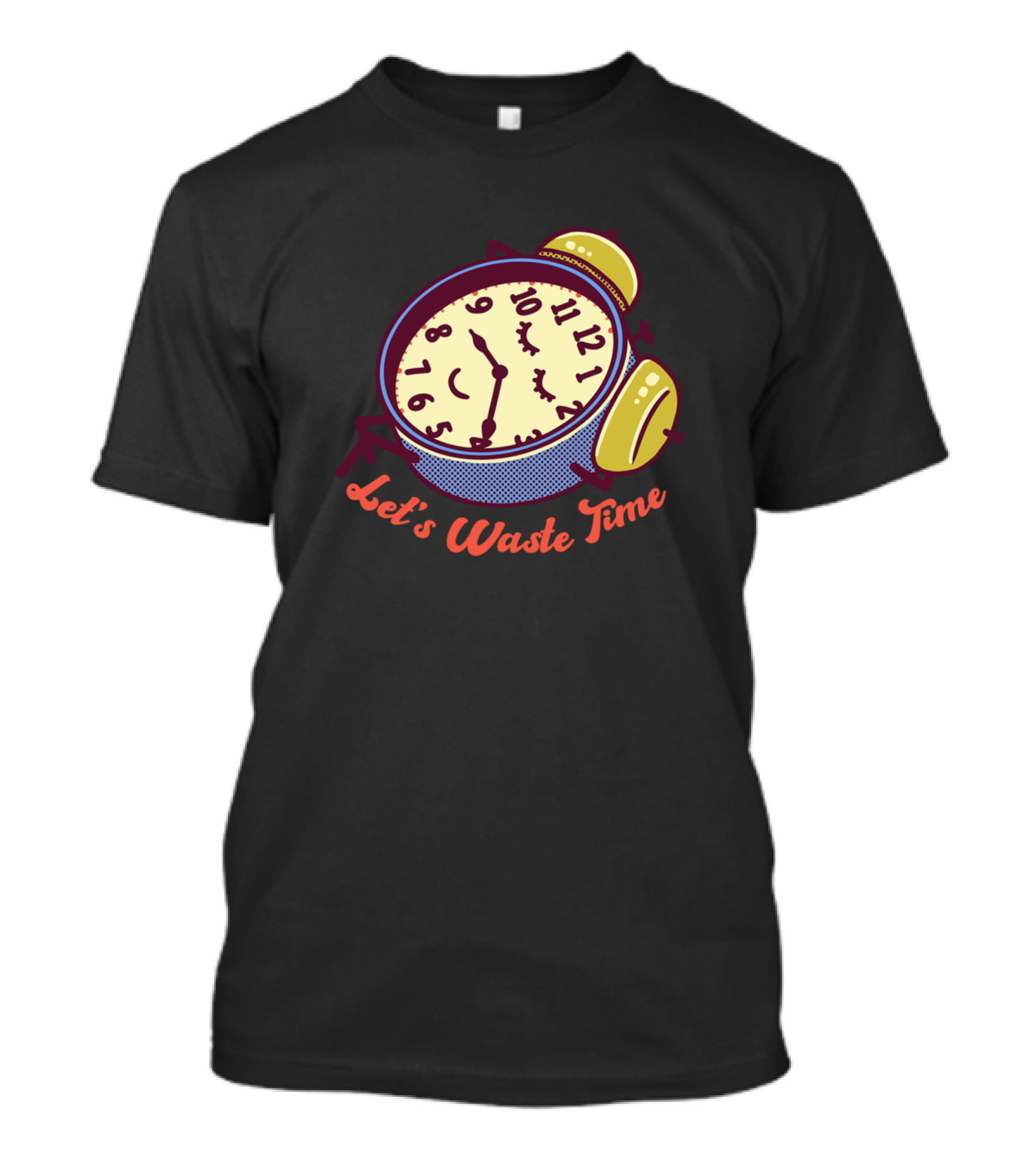 Let's Waste Time Playful Alarm Clock T-Shirt
