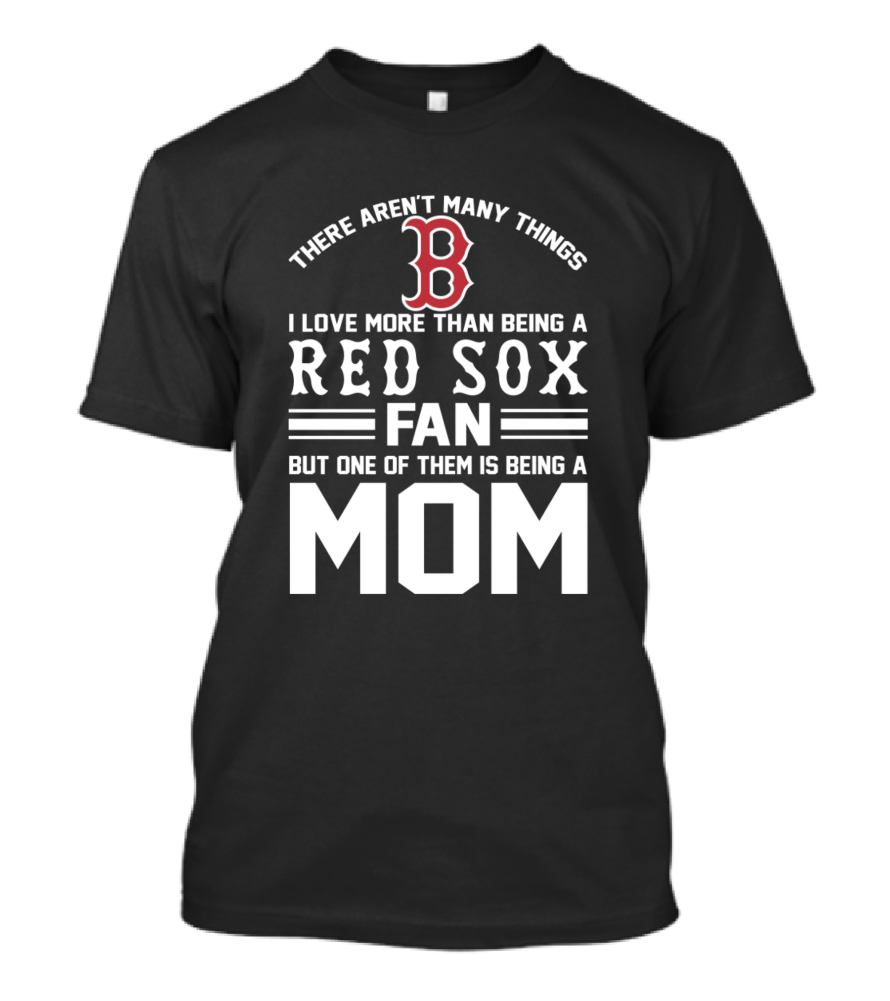 Boston Red Sox Fan Mom Love Mother's Day T-Shirt