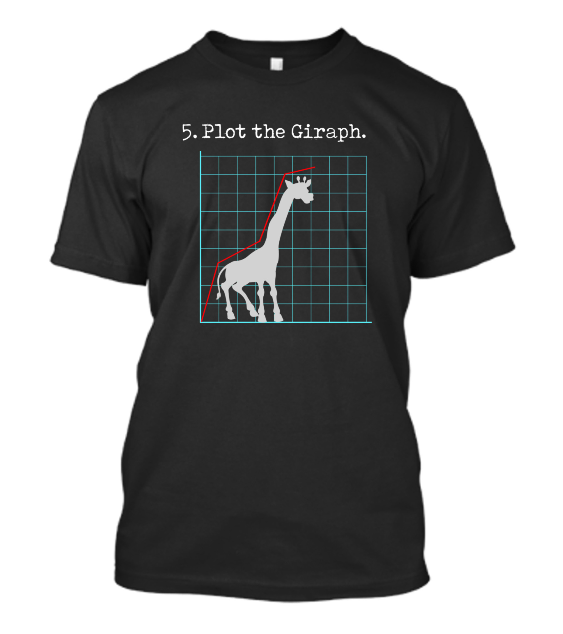 5. Plot The Giraph Math Joke Fun Graph T-Shirt