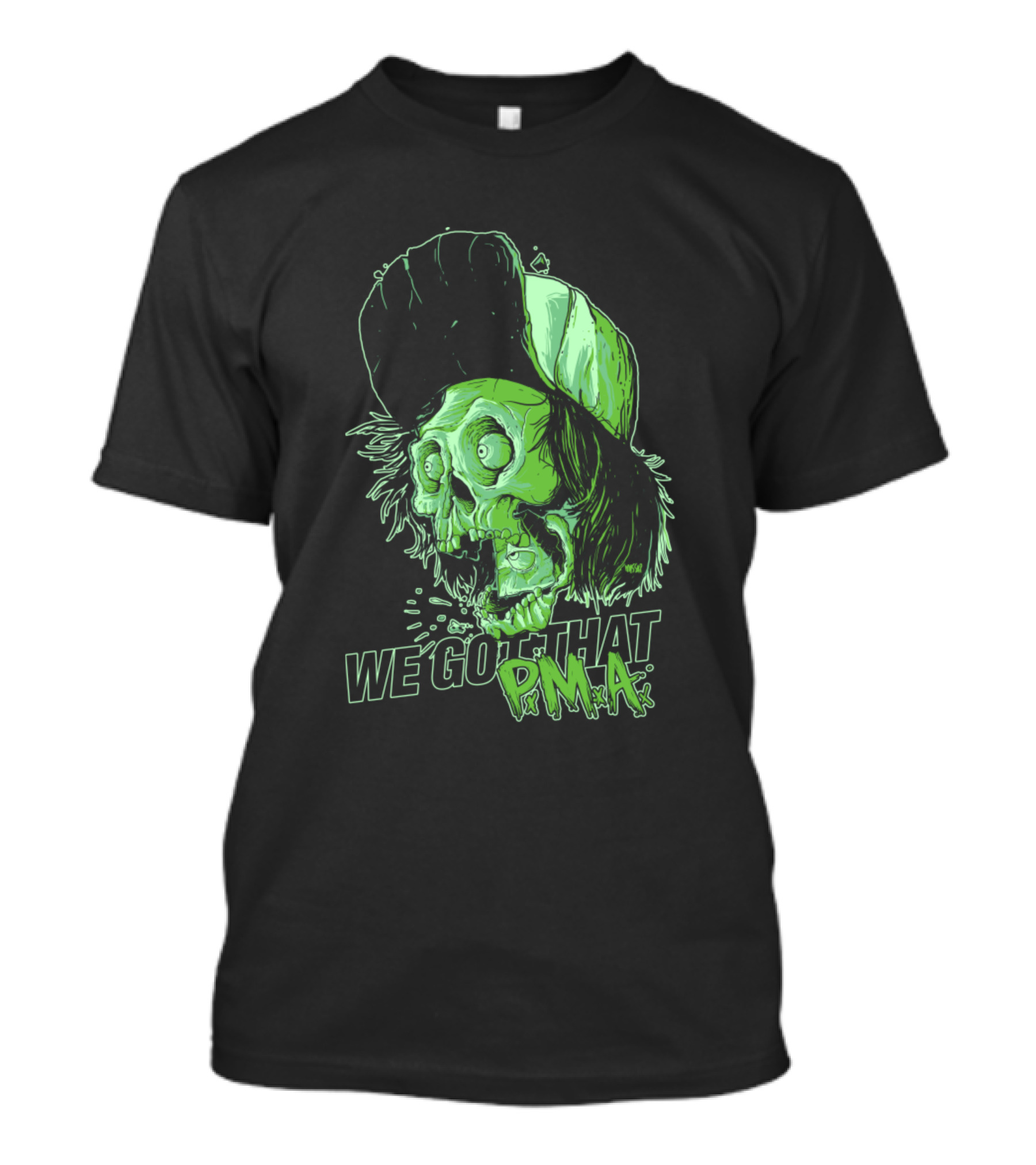 WE GOT THAT PMA T-Shirt