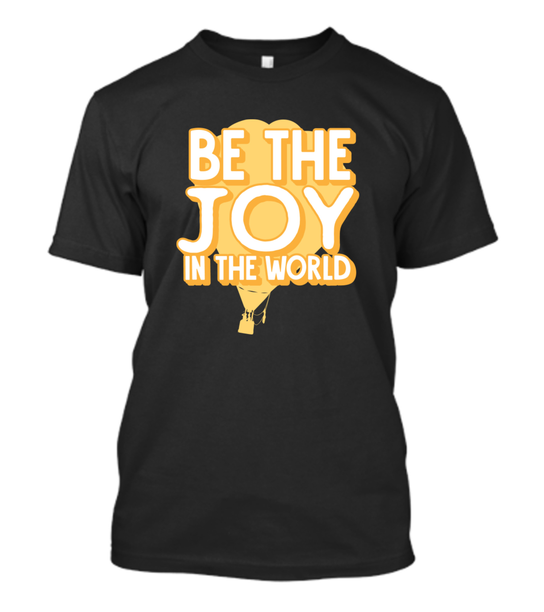 Be The Joy In The World Hot Air Balloon Goodvibes Kind T-Shirt