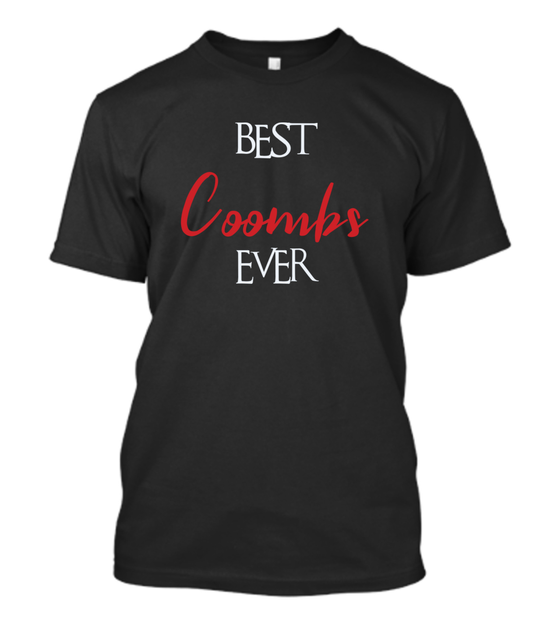 Best Coombs Ever Surname Coombs T-Shirt
