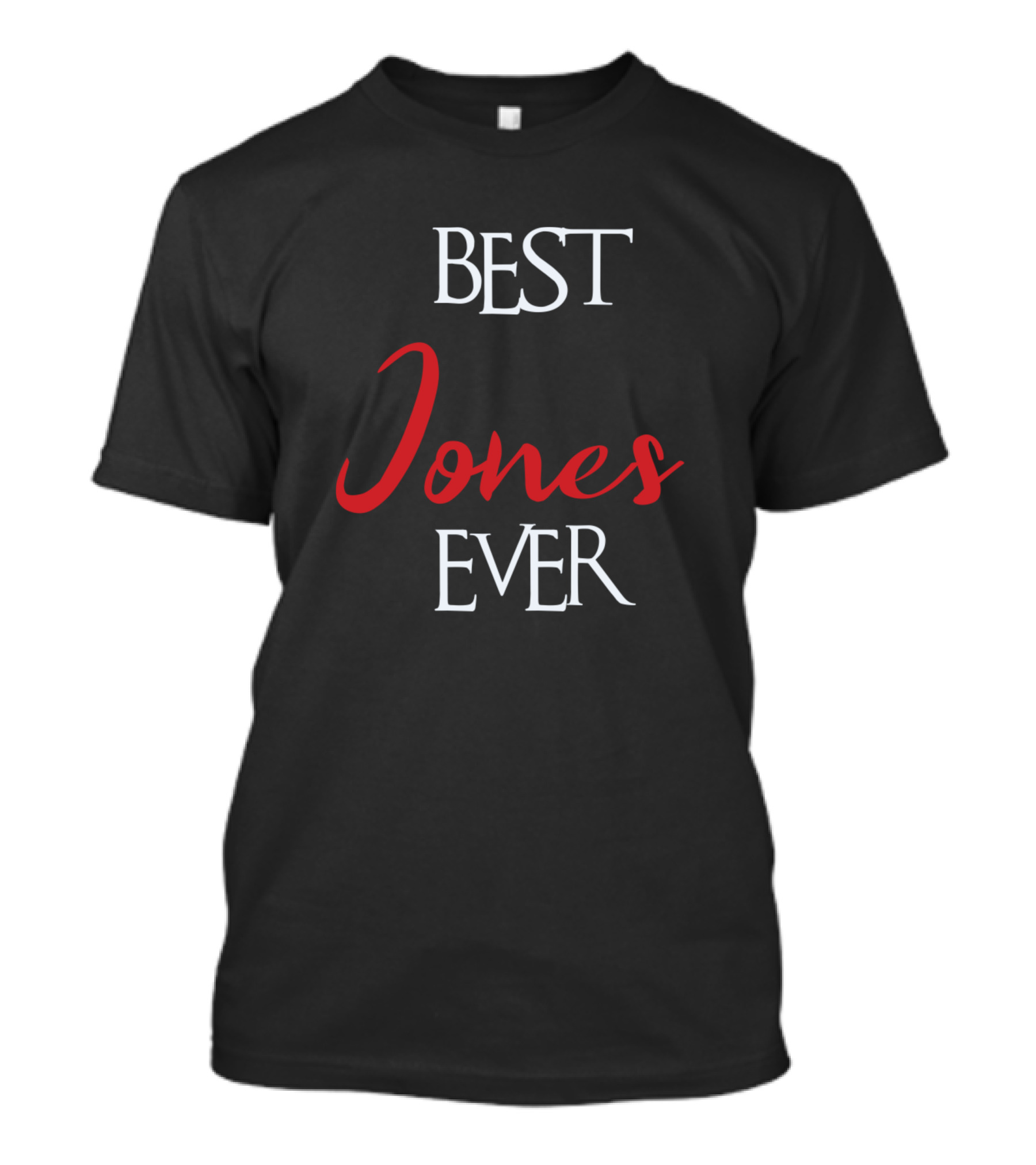 Best Jones Ever Jones Surname T-Shirt