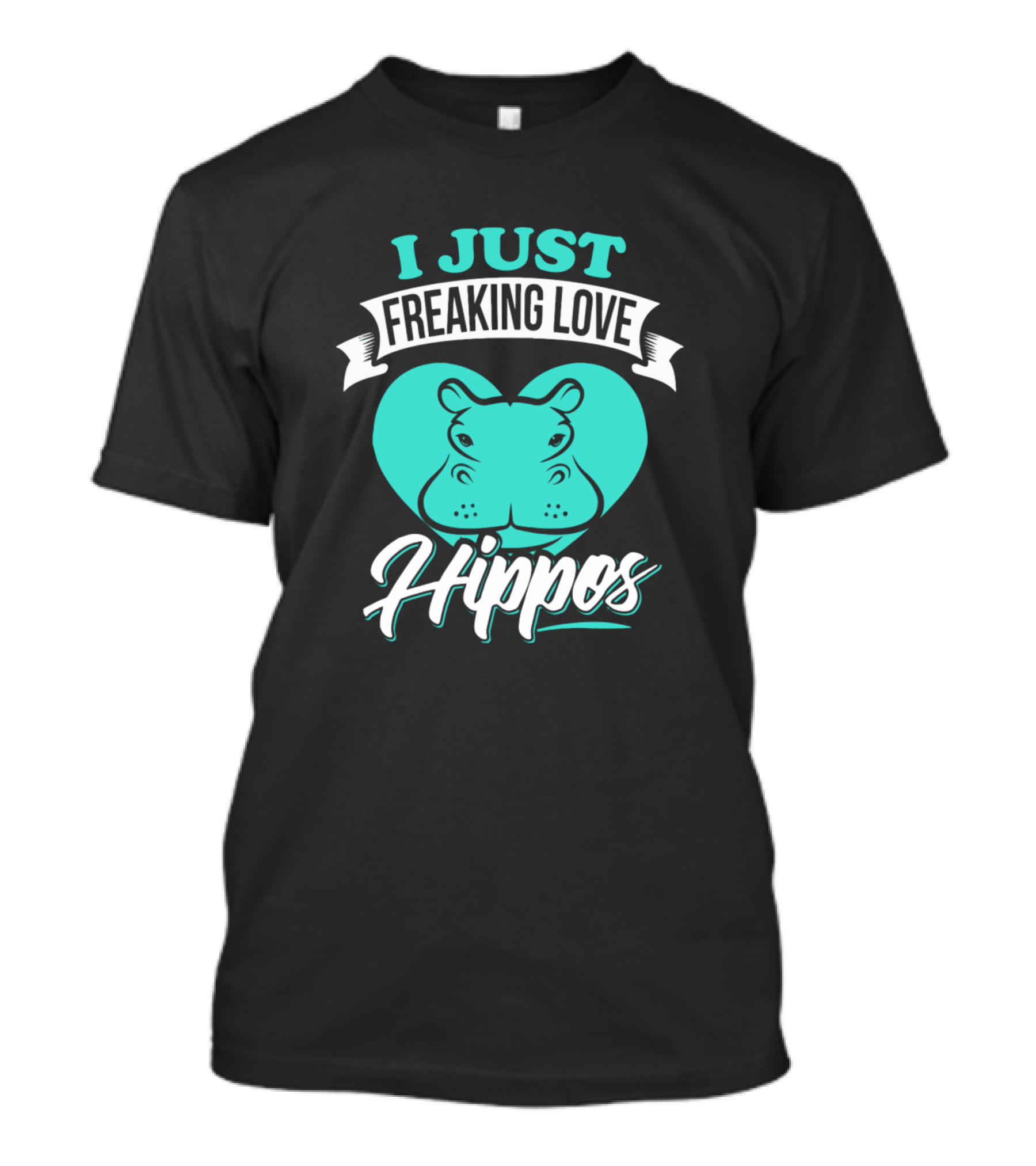 I Just Freaking Love Hippos Heart Funny Animal T-Shirt