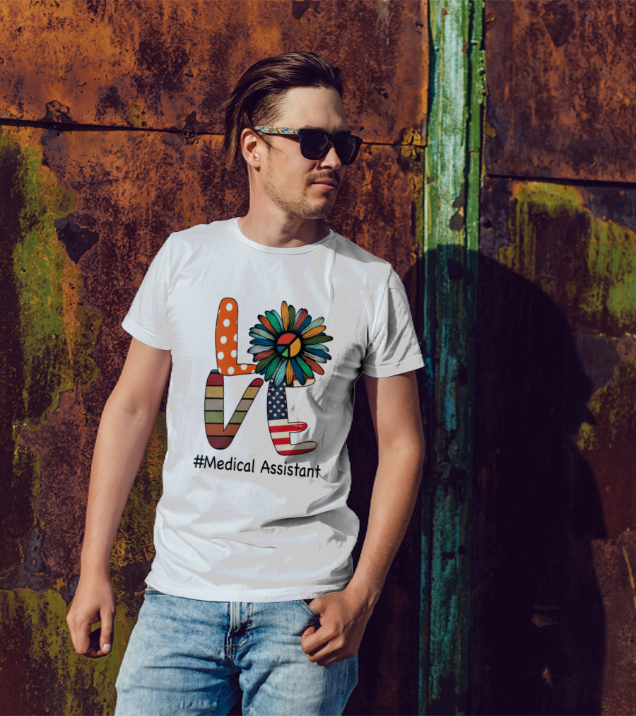 Love Peace Flower Medical Assistant T-Shirt
