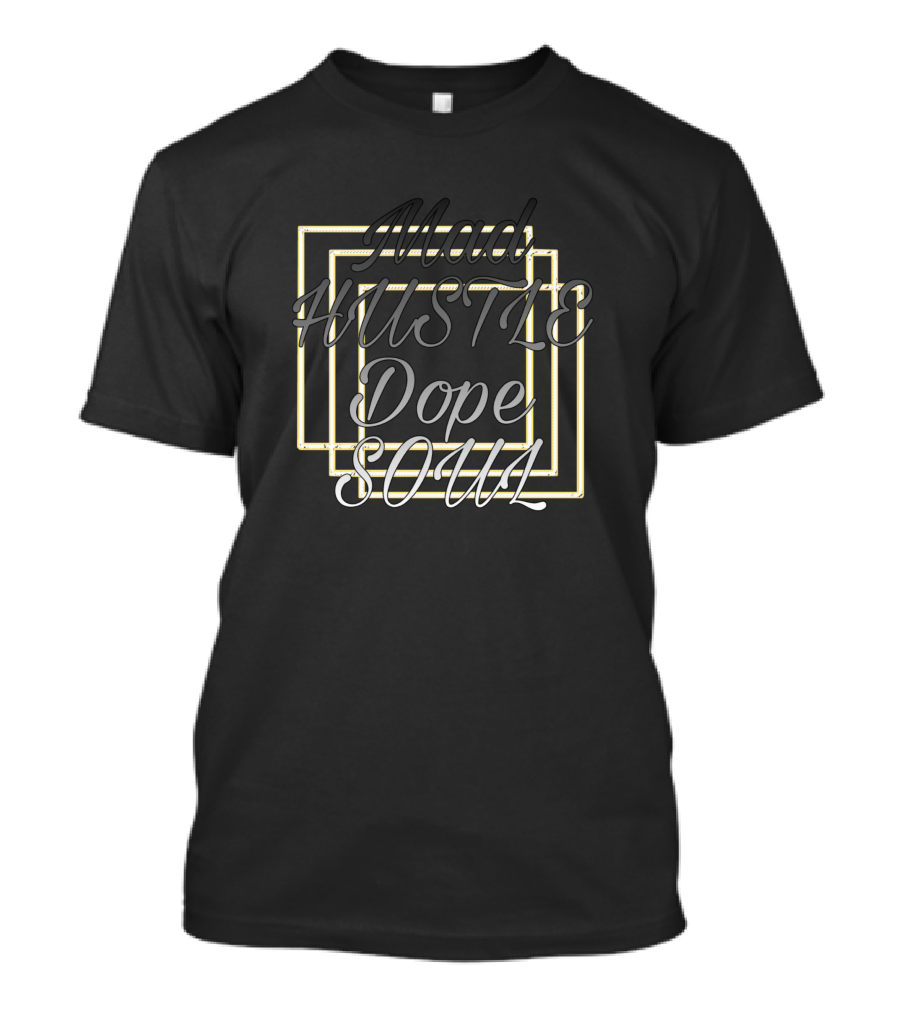 Mad Hustle Dope Soul T-Shirt